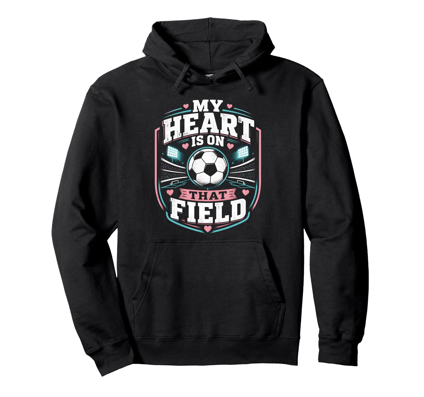 My Heart Is That Field Soccer Mom Hoodie - Unique Graphic Unisex - T-Shirt, Sweatshirt, Hoodie