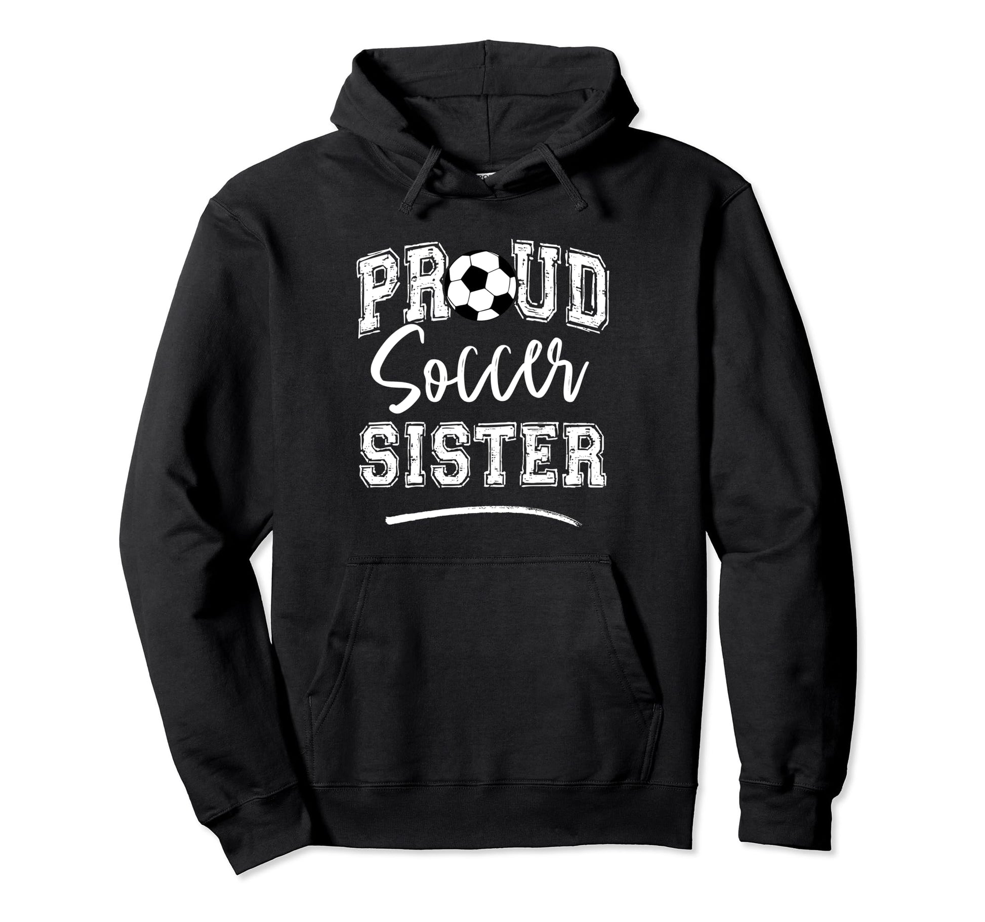 Proud Soccer Sister Funny Loudly Hoodie - Aesthetic Graphic Men Women - T-Shirt, Sweatshirt, Hoodie