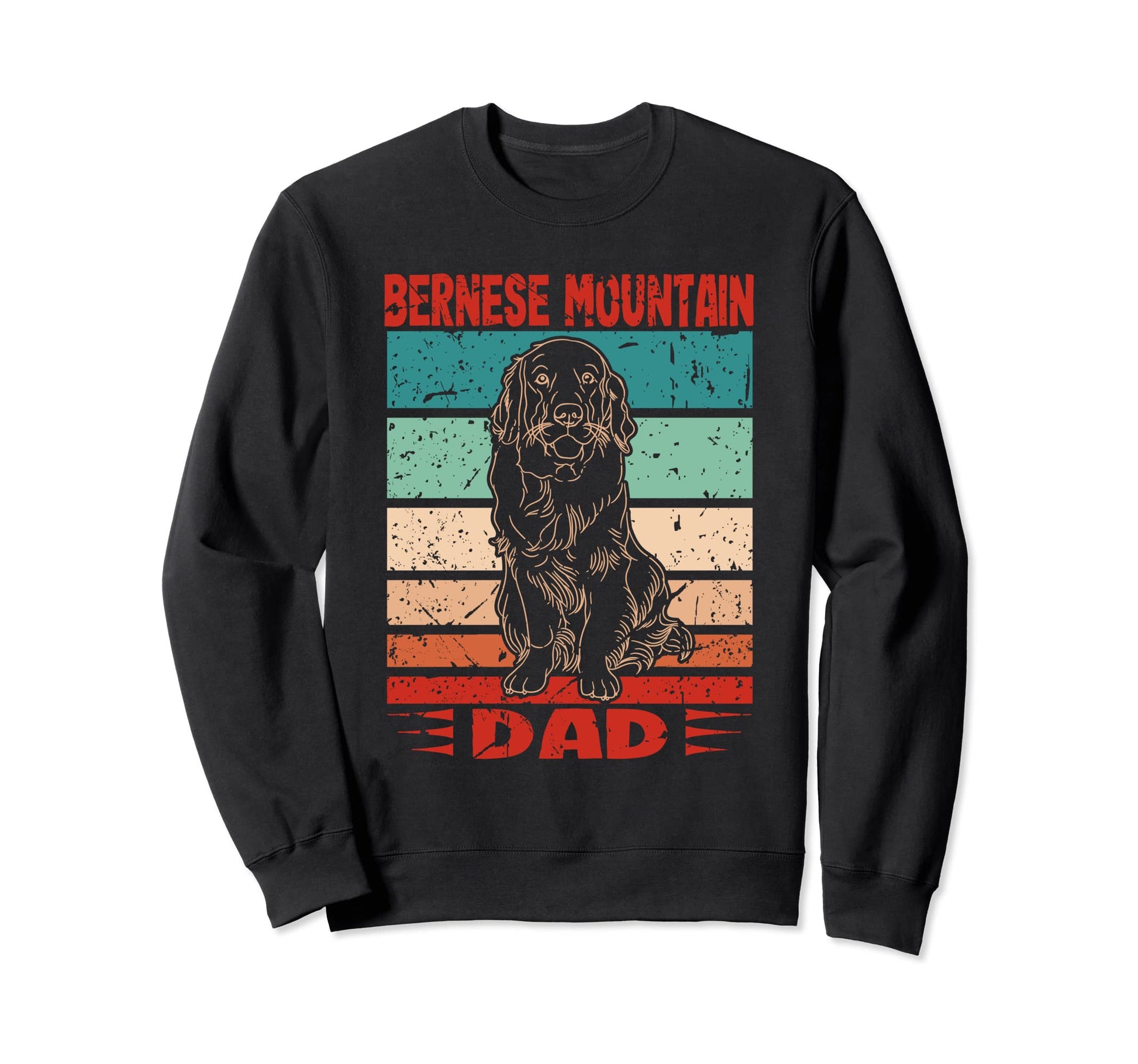 Dog Berner Dad Bernese Mountain Dad Sweatshirt - Fun Novelty Design Unisex - T-Shirt, Sweatshirt, Hoodie