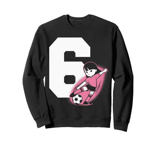 6 Soccer Birthday Gift Soccer Fan Sweatshirt - Graphic Print Men Women - T-Shirt, Sweatshirt, Hoodie