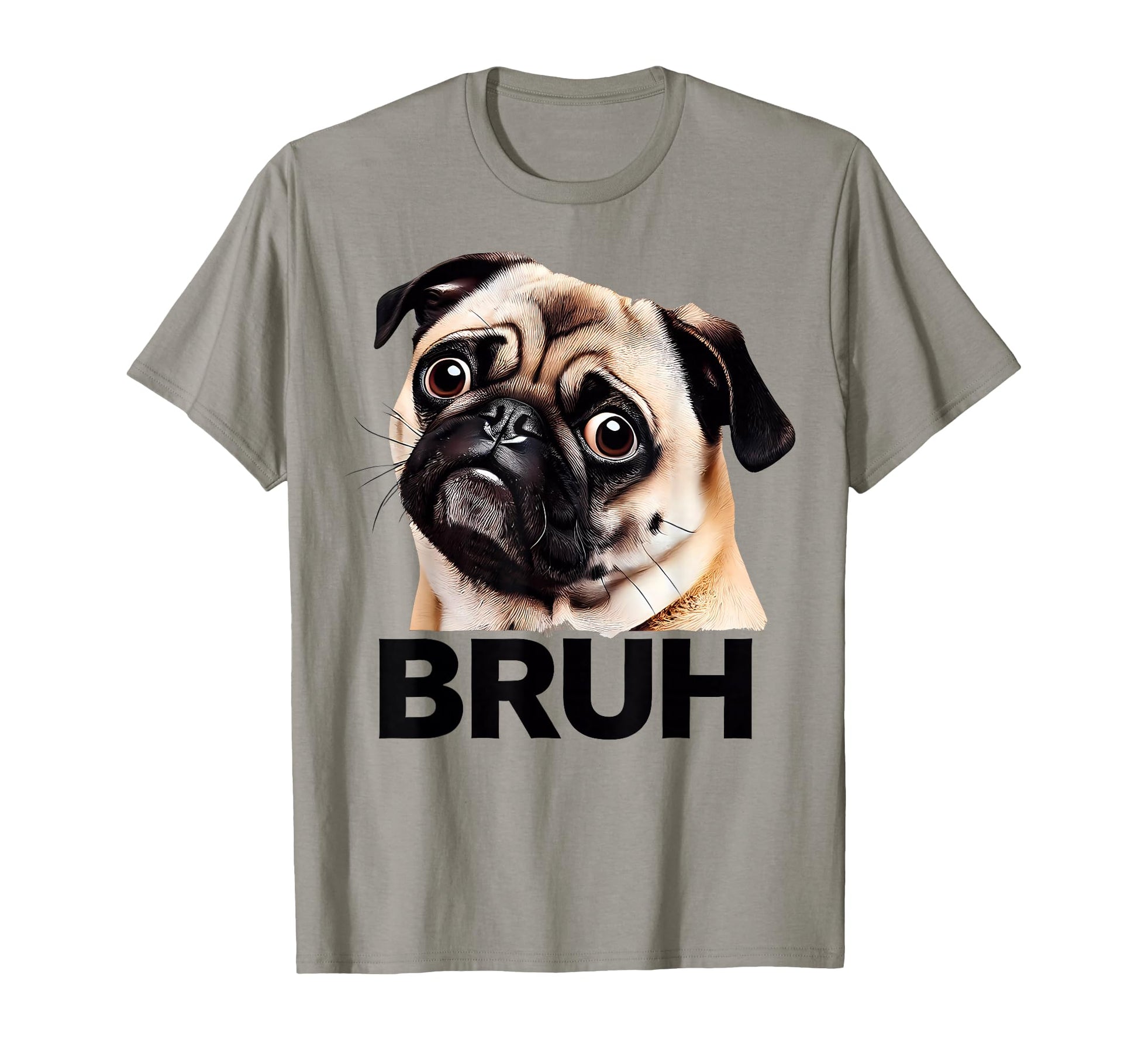 Funny Pug Bruh Silly Puppy Dog Lover T-Shirt - Minimalist Print Men Women - T-Shirt, Sweatshirt, Hoodie