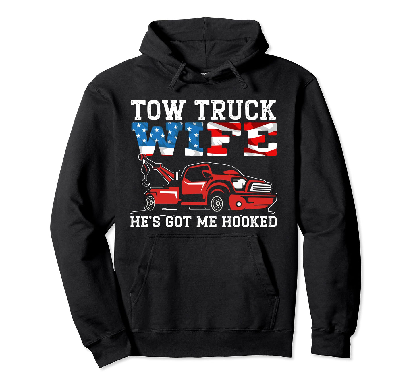 Tow Truck Driver Proud Trucker Towing Hoodie - Aesthetic Graphic Men Women - T-Shirt, Sweatshirt, Hoodie