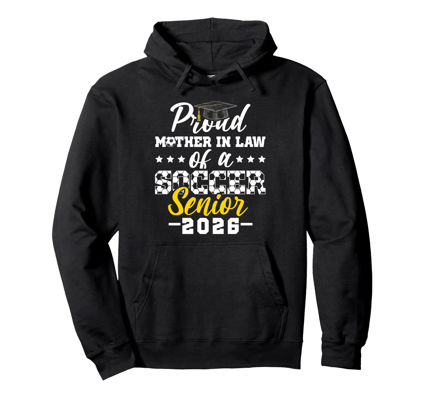 Proud Mother Law Soccer Senior 2026 Hoodie - Graphic Print for Adults - T-Shirt, Sweatshirt, Hoodie