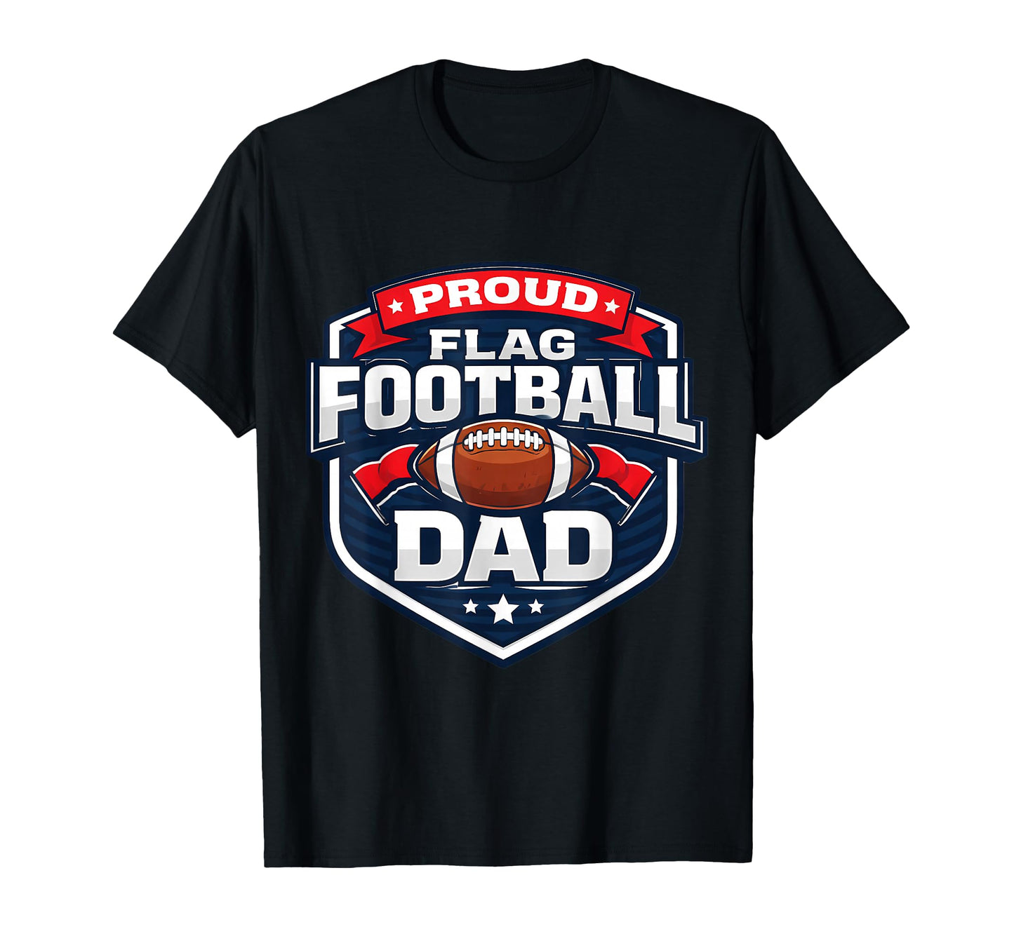 Proud Flag Football Dad Funny Father Son T-Shirt - Graphic Print Unisex - T-Shirt, Sweatshirt, Hoodie