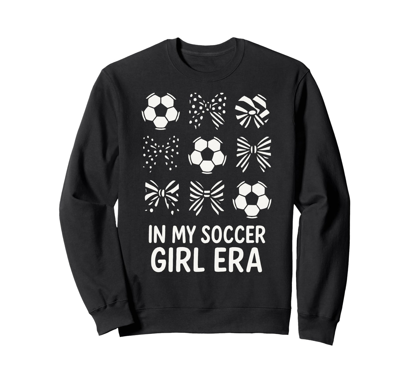 My Soccer Era Soccer Balls And Bows Sweatshirt - Graphic Print Men Women - T-Shirt, Sweatshirt, Hoodie