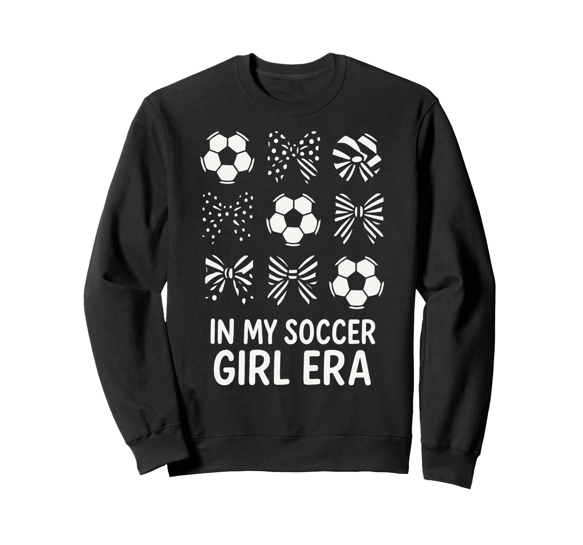 My Soccer Era Soccer Balls And Bows Sweatshirt - Graphic Print Men Women - T-Shirt, Sweatshirt, Hoodie