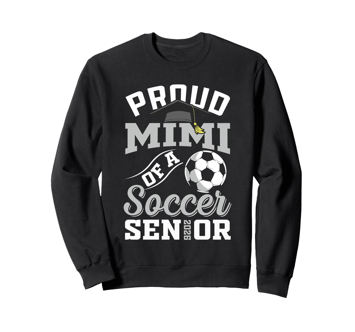 Proud Mimi Soccer Senior Class 2026 Sweatshirt - Aesthetic Graphic Unisex - T-Shirt, Sweatshirt, Hoodie