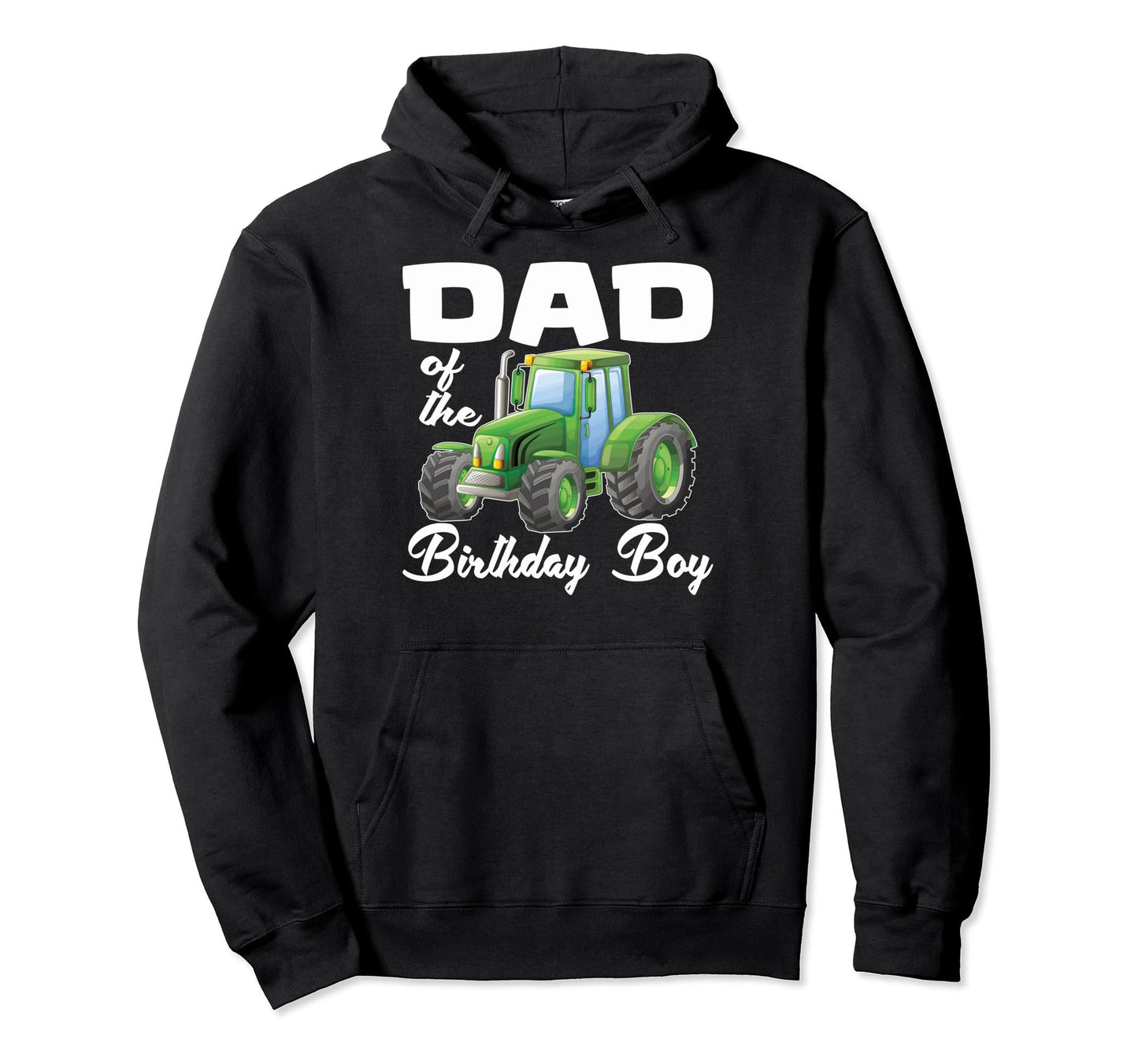 Dad Birthday Tractor Birthday Dad Hoodie - Novelty Apparel for Adults - T-Shirt, Sweatshirt, Hoodie