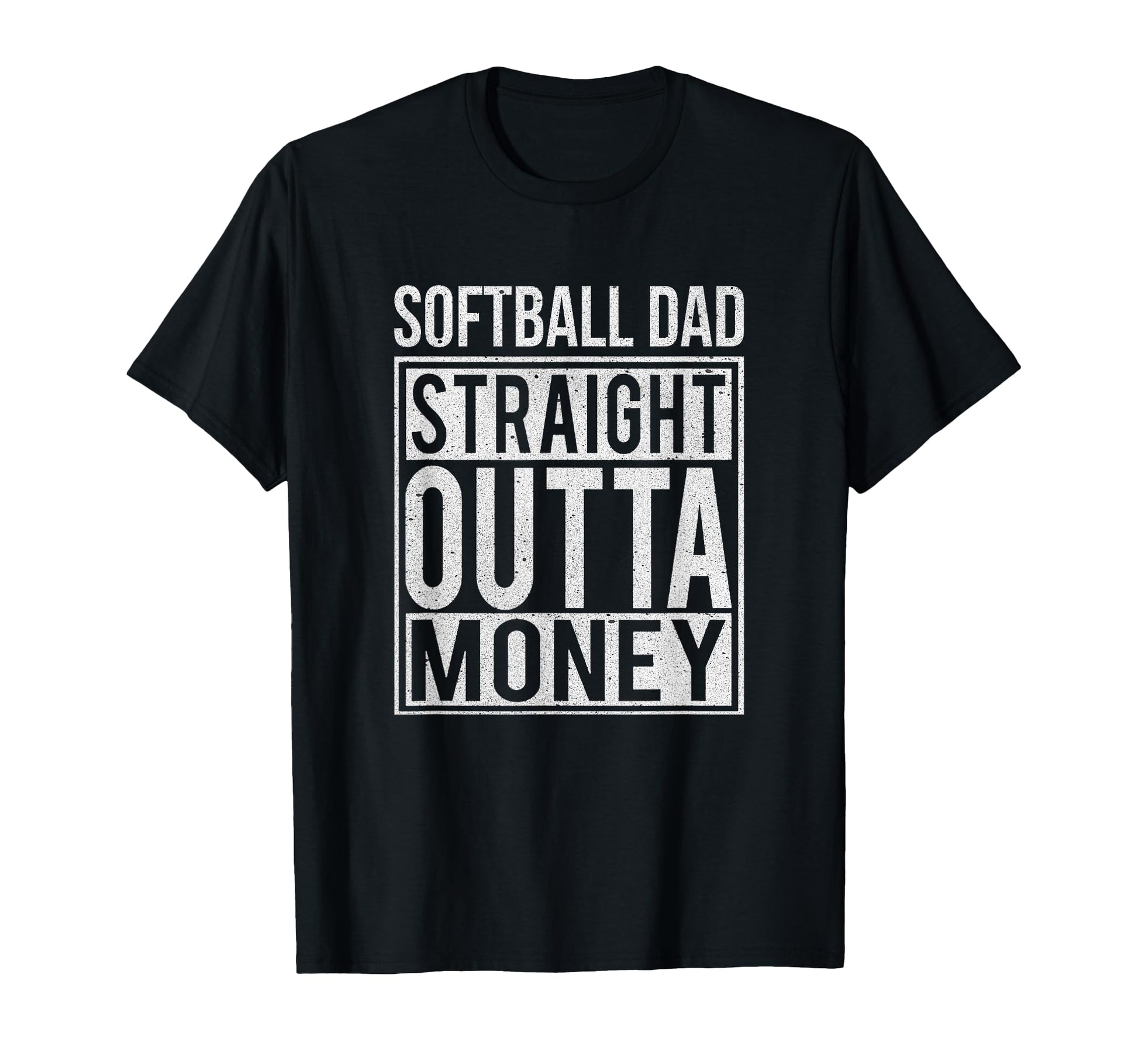 Softball Dad Straight Outta Money I T-Shirt - Custom Art Print Unisex - T-Shirt, Sweatshirt, Hoodie