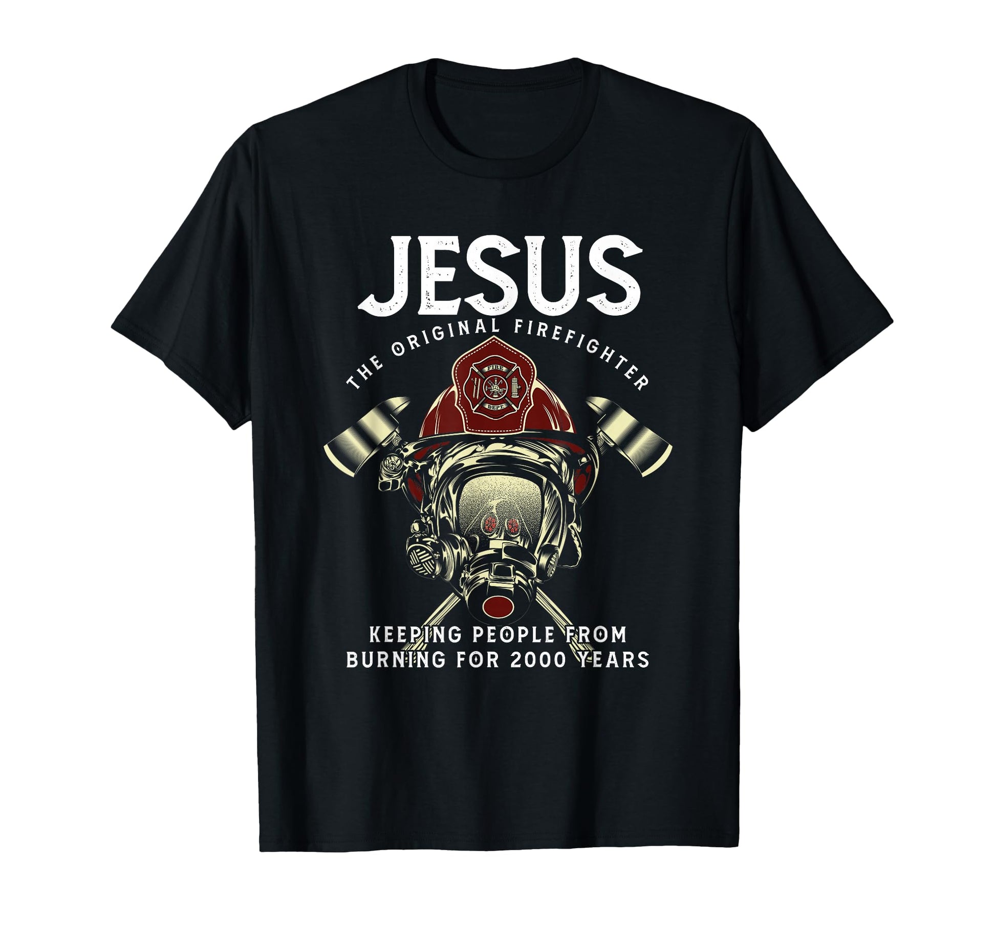 Jesus Firefighter Fire Department T-Shirt - Novelty Apparel Men Women - T-Shirt, Sweatshirt, Hoodie