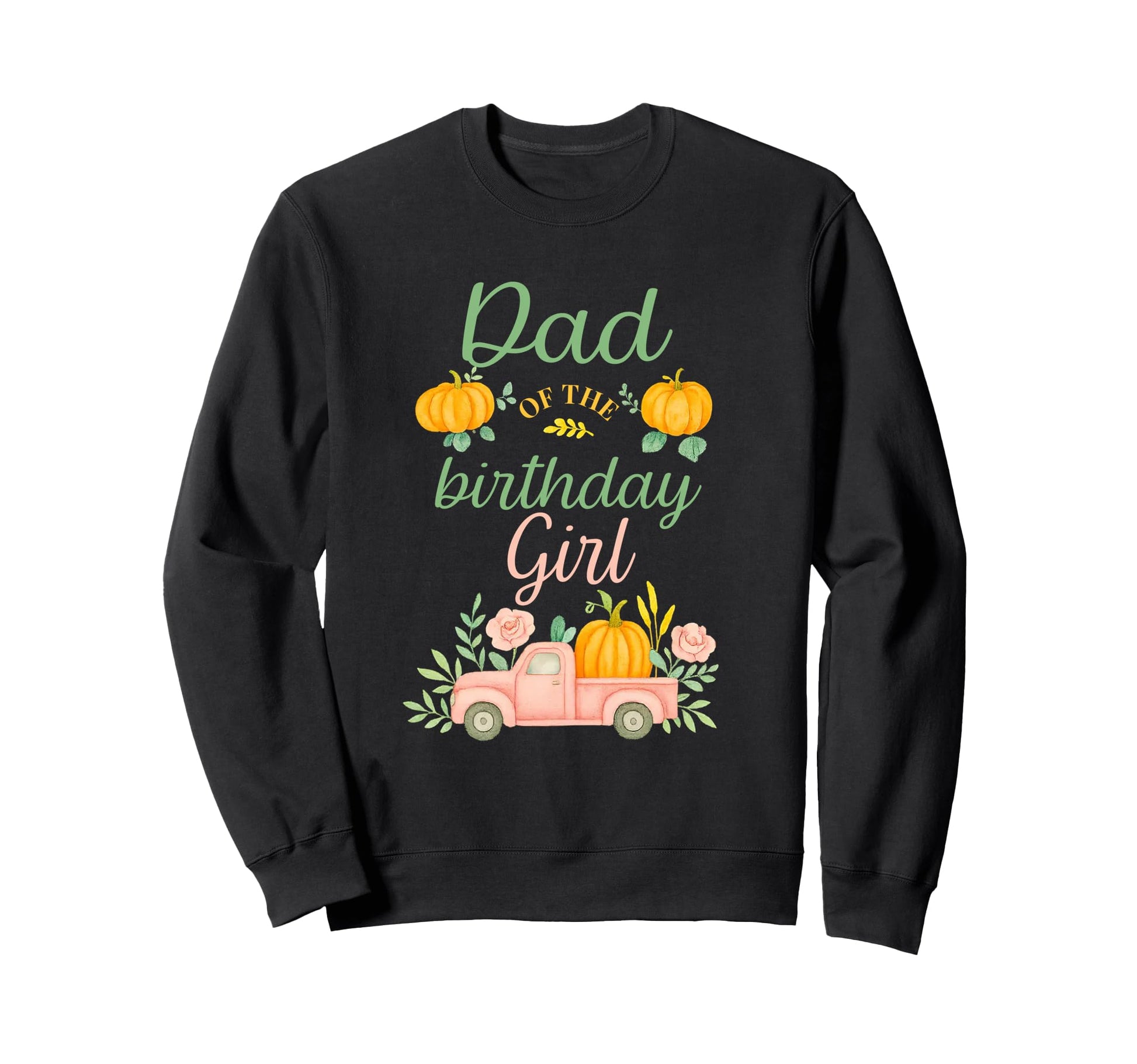 Dad Birthday Little Pumpkin 1St Bday Sweatshirt - Trendy Graphic Men Women - T-Shirt, Sweatshirt, Hoodie