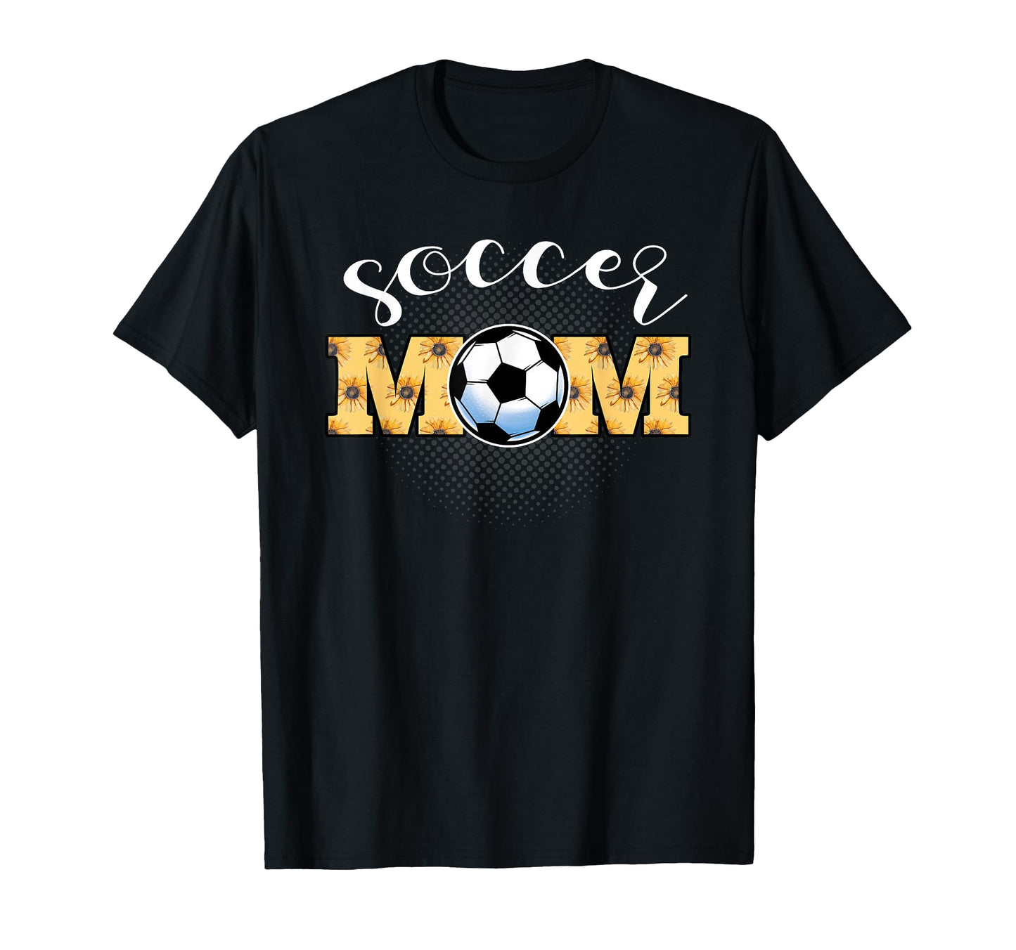 Soccer Mom Funny Sunflower Football T-Shirt - Streetwear Style Men Women - T-Shirt, Sweatshirt, Hoodie