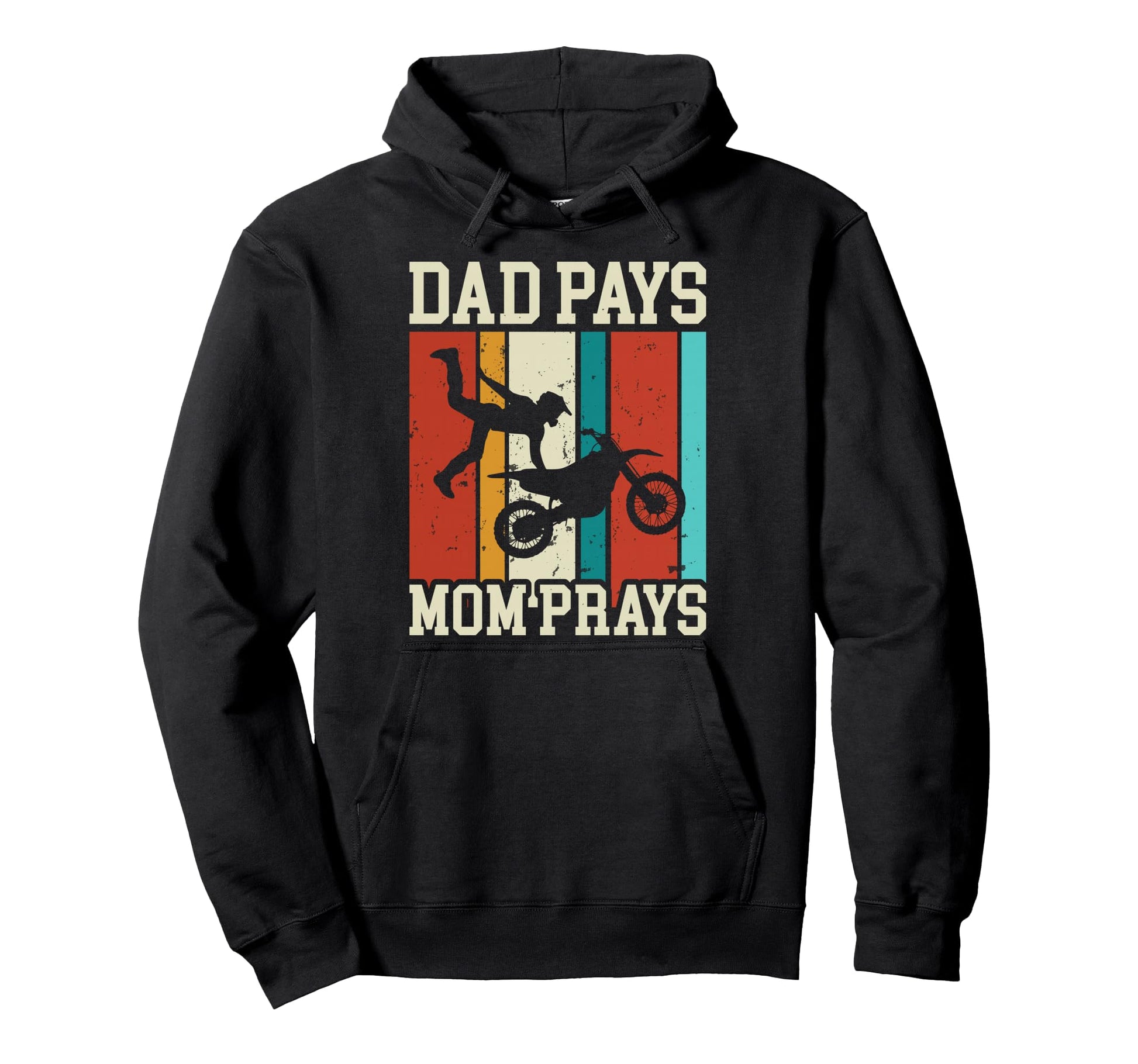 Dad Pays Mom Prays Motocross Dirt Bike Hoodie - Trendy Graphic for Adults - T-Shirt, Sweatshirt, Hoodie