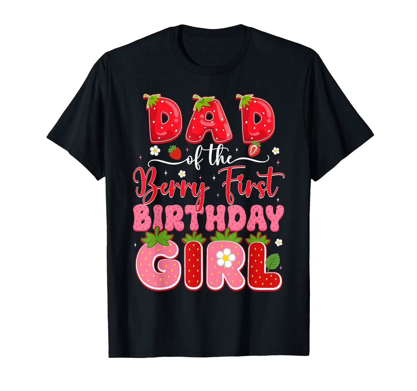 Dad Berry First Birthday One T-Shirt - Custom Art Print Men Women - T-Shirt, Sweatshirt, Hoodie