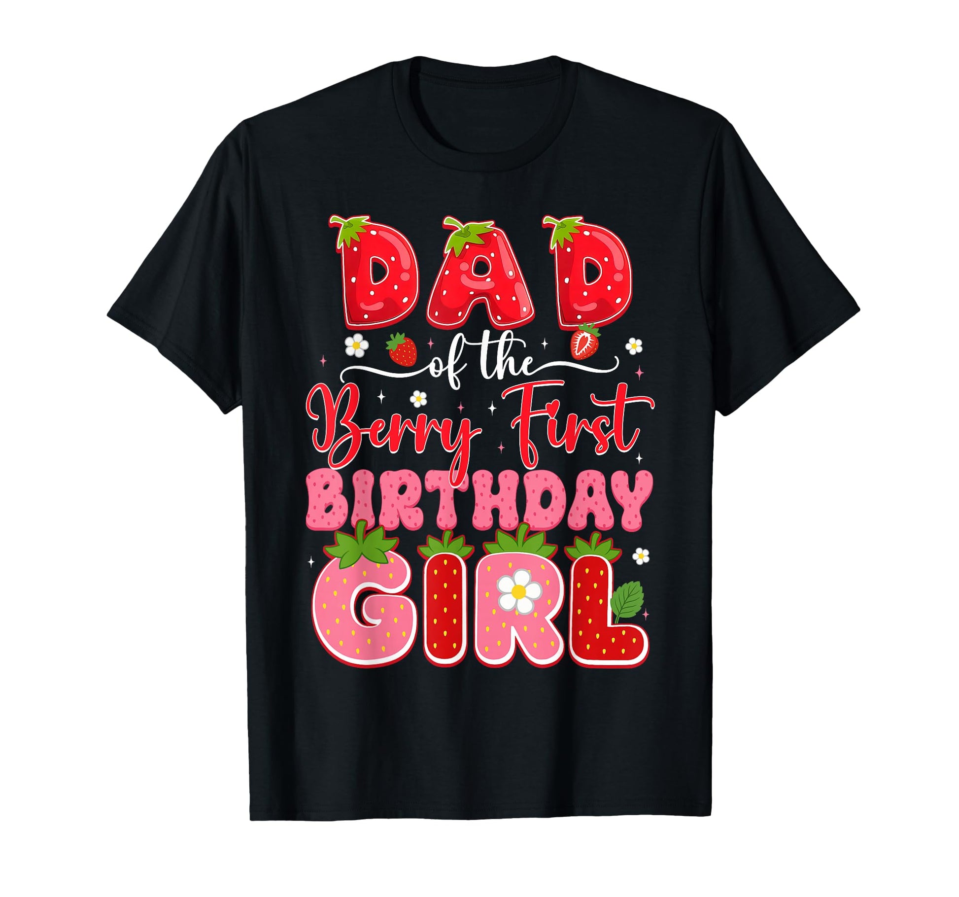 Dad Berry First Birthday One T-Shirt - Custom Art Print Men Women - T-Shirt, Sweatshirt, Hoodie