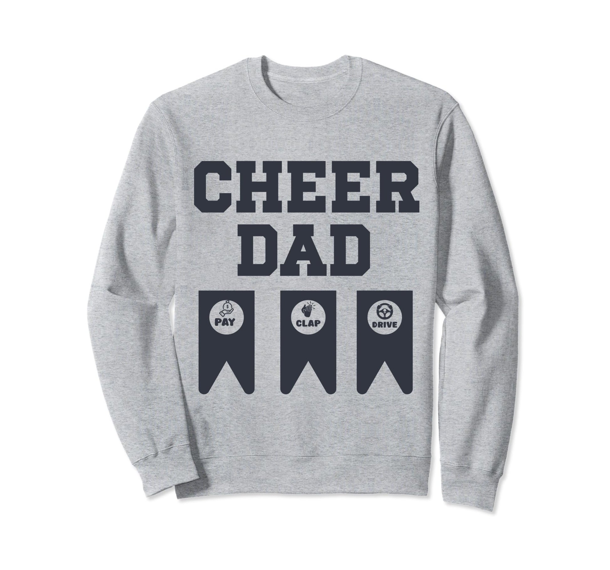 Cheer Dad Cheerleading Cheerleader Dad Sweatshirt - Novelty Apparel Unisex - T-Shirt, Sweatshirt, Hoodie