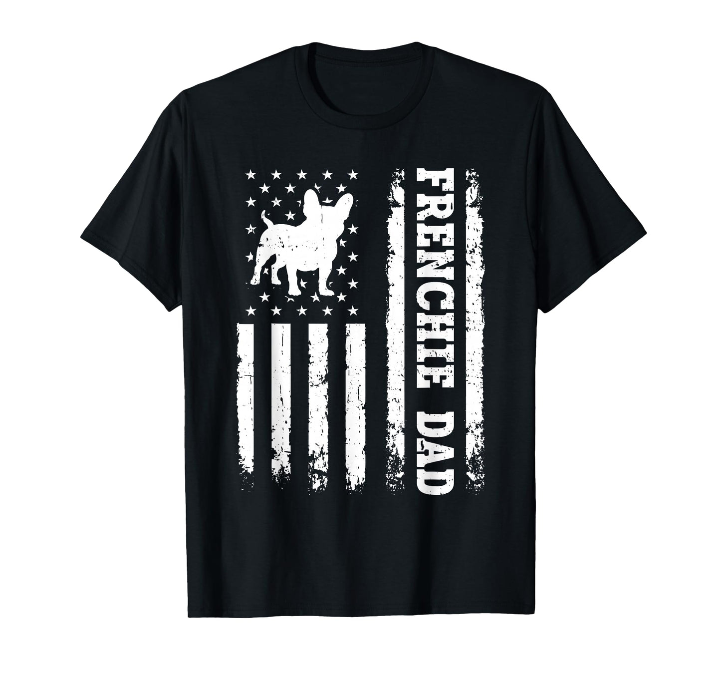 Frenchie Dad Us Flag Dog Owner T-Shirt - Casual Everyday Wear for Adults - T-Shirt, Sweatshirt, Hoodie