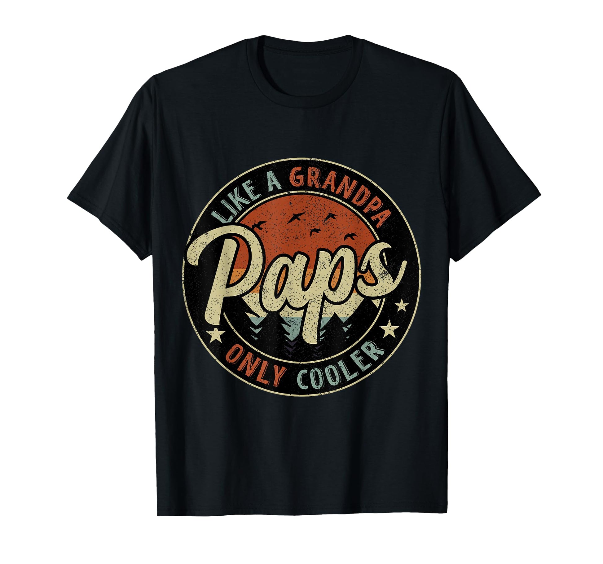 Paps Like Grandpa Only Cooler Fathers Day T-Shirt - Custom Art Print Unisex - T-Shirt, Sweatshirt, Hoodie