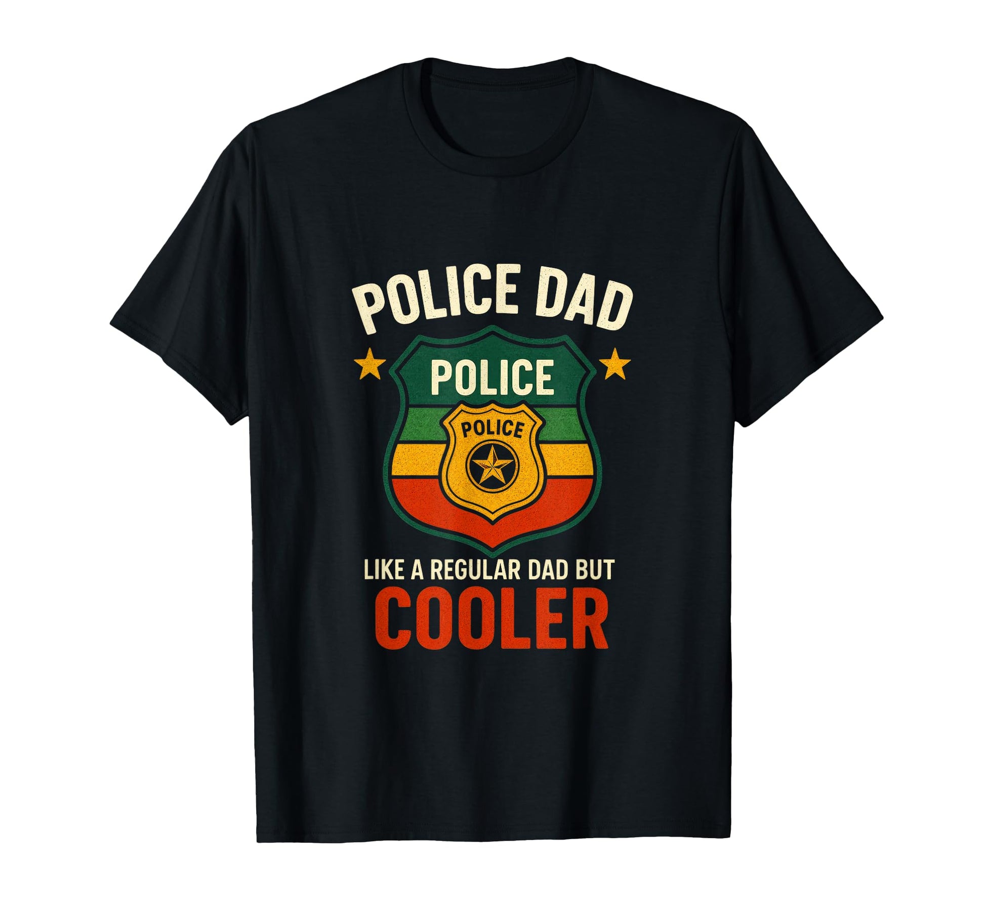 Police Dad Funny Law Enforcement T-Shirt - Fun Novelty Design for Adults - T-Shirt, Sweatshirt, Hoodie