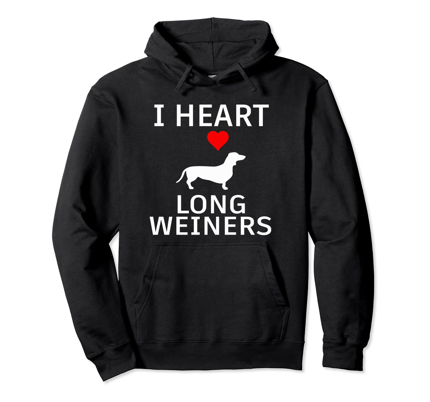 I Heart Long Weiners Dachshund Dog Hoodie - Unique Graphic for Adults - T-Shirt, Sweatshirt, Hoodie