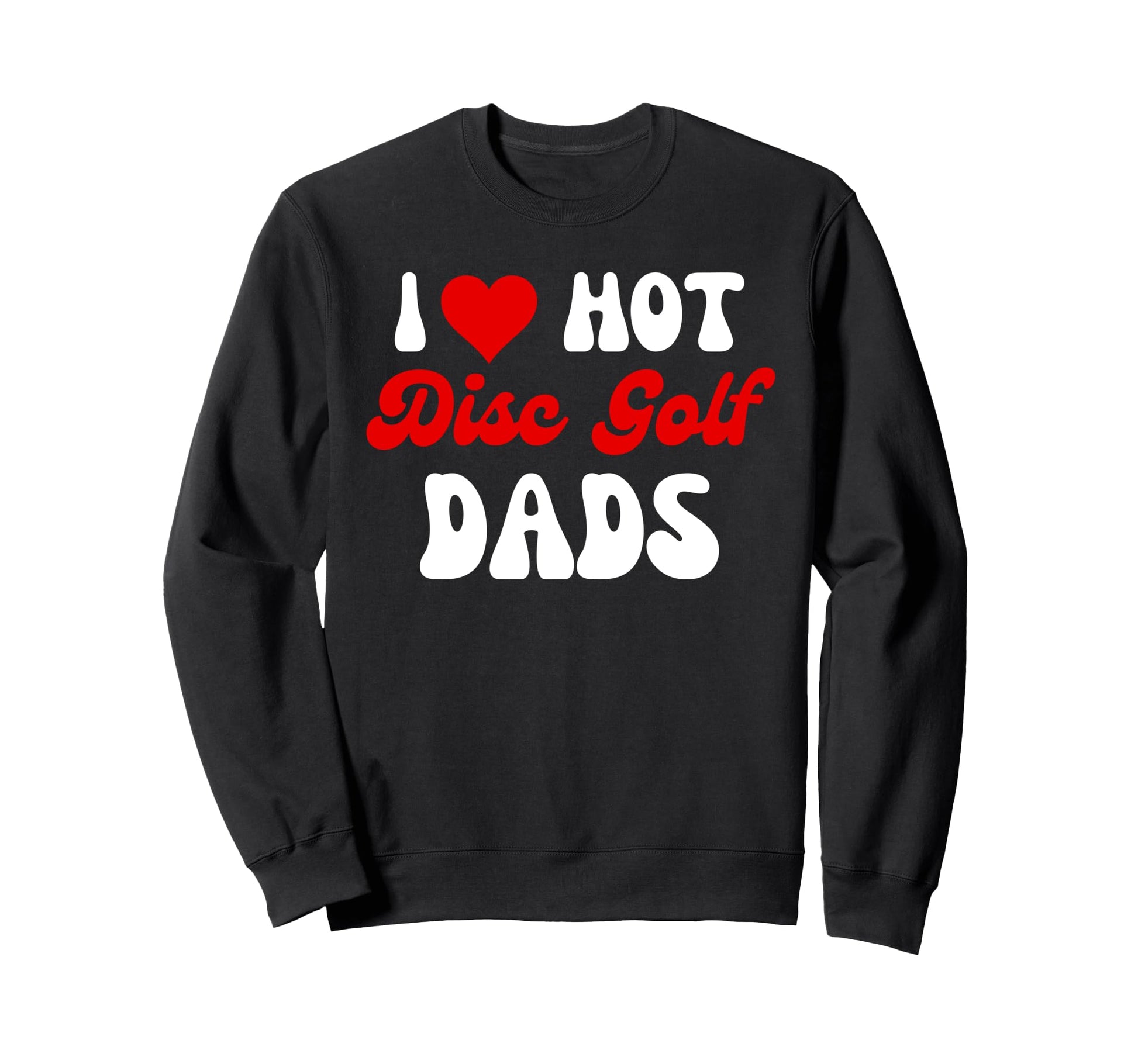 Funny Mom Valentines Day Heart I Sweatshirt - Unique Graphic Men Women - T-Shirt, Sweatshirt, Hoodie