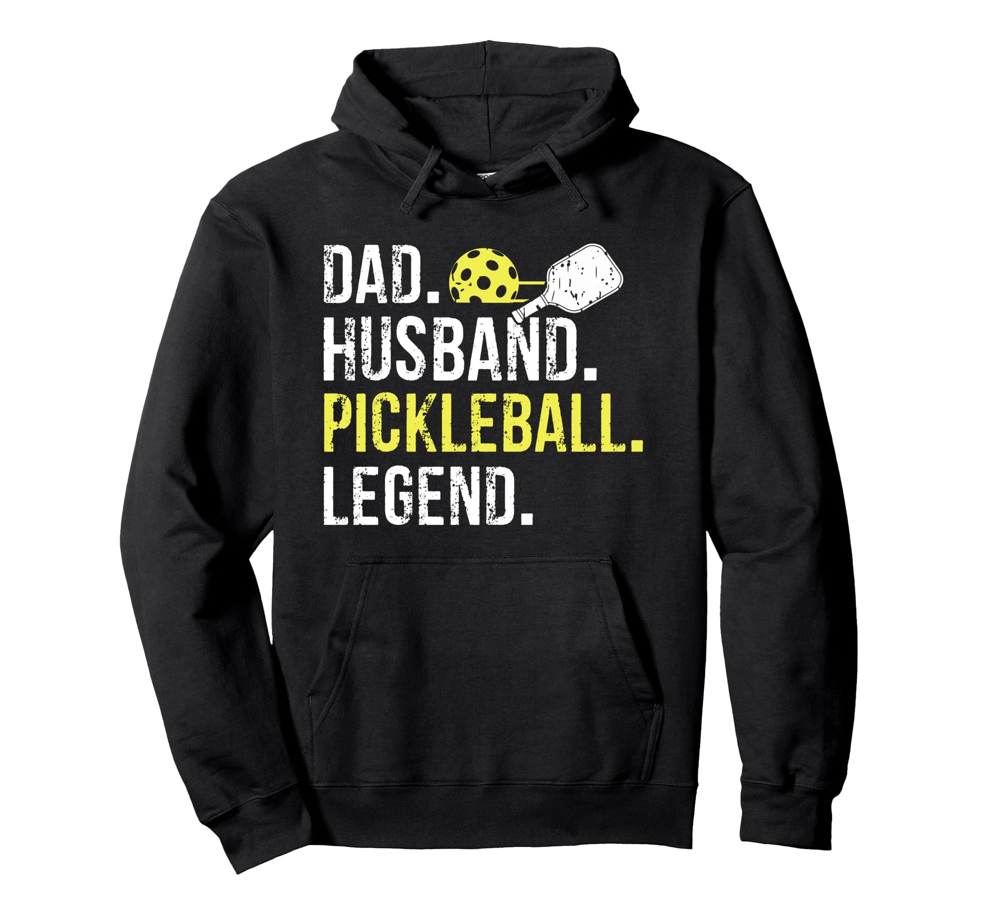 Dad Husband Pickleball Legend Fathers Hoodie - Casual Everyday Wear Unisex - T-Shirt, Sweatshirt, Hoodie
