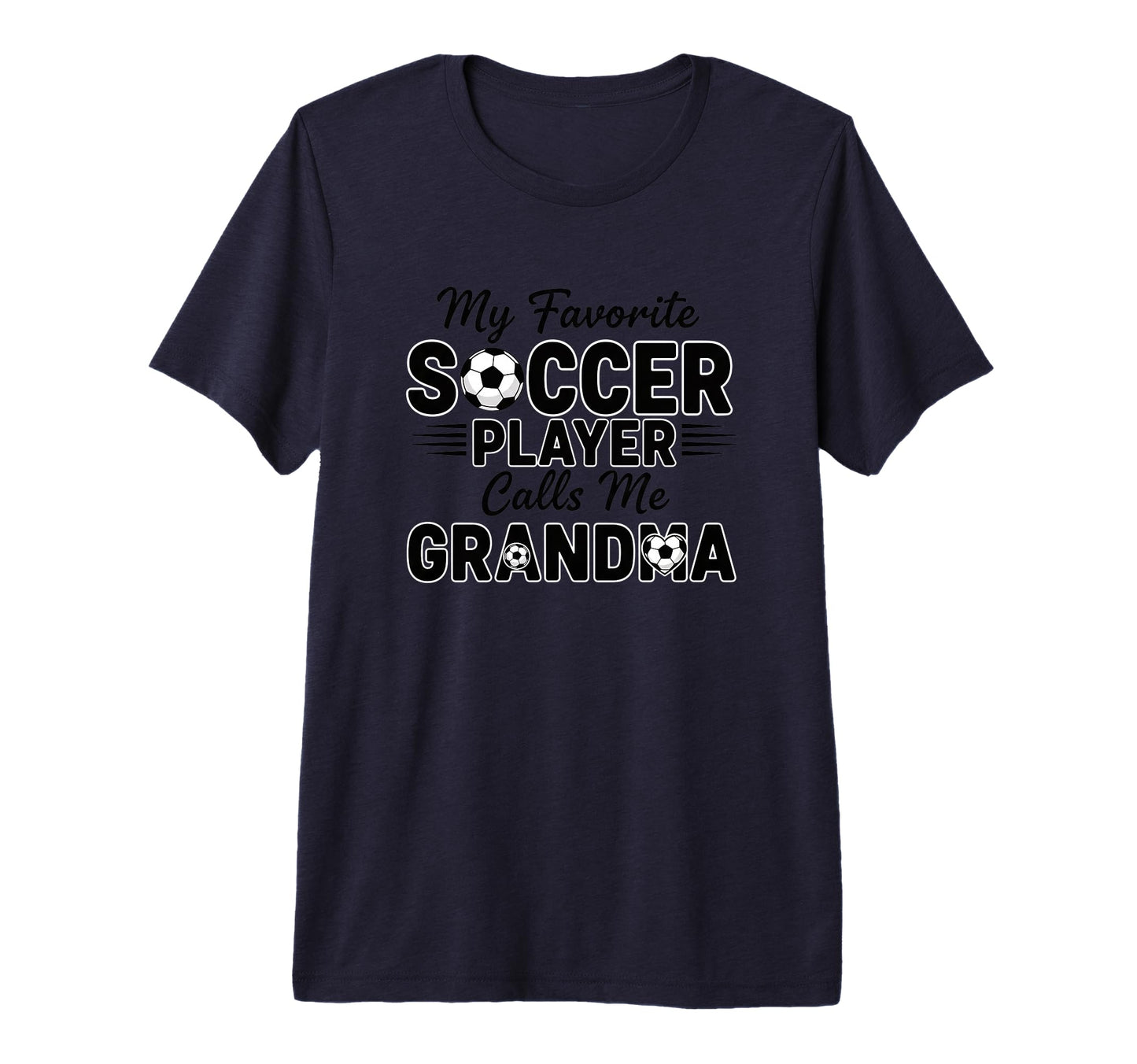 My Favorite Soccer Player Calls Me Grandma T-Shirt - Trendy Graphic Unisex - T-Shirt, Sweatshirt, Hoodie