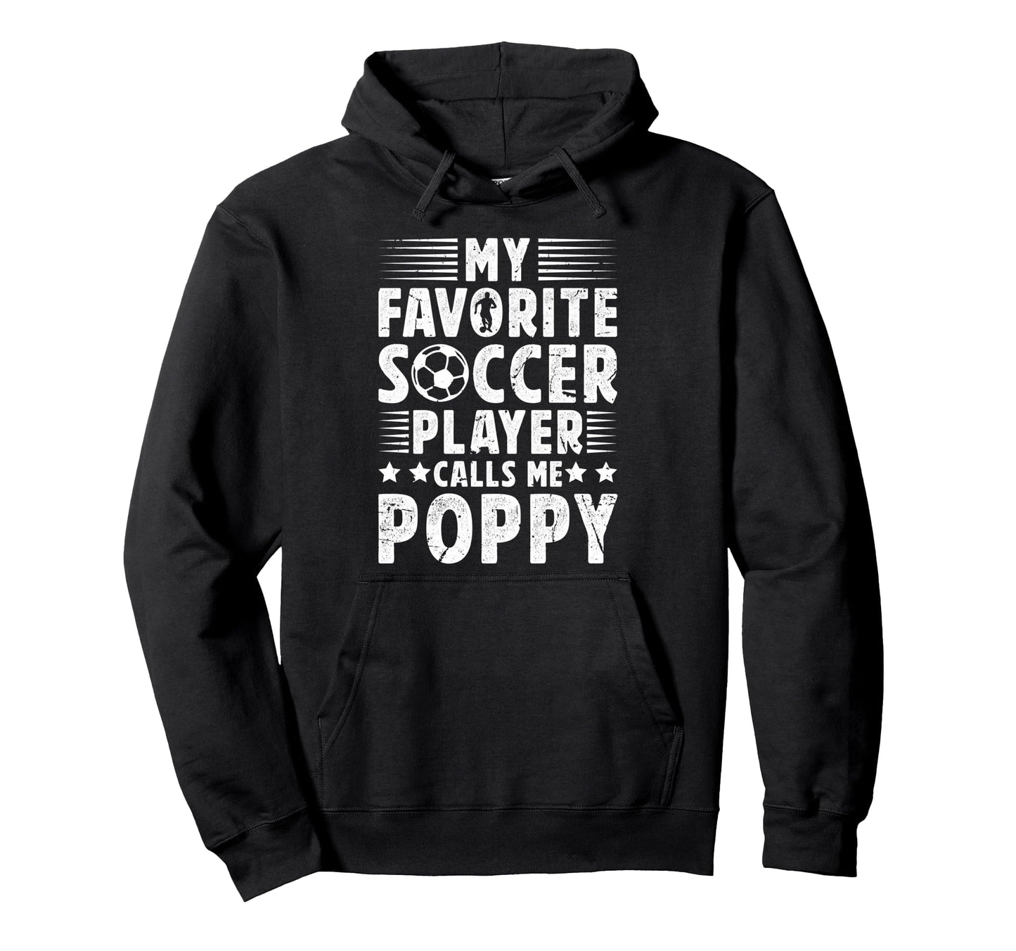 My Favorite Soccer Player Poppy Hoodie - Fun Novelty Design Men Women - T-Shirt, Sweatshirt, Hoodie