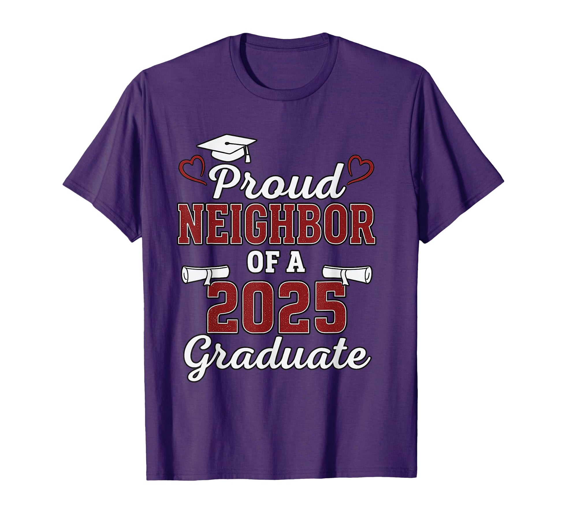 Proud Neighbor Dad Mom Grandba Class T-Shirt - Fun Novelty Design Unisex - T-Shirt, Sweatshirt, Hoodie