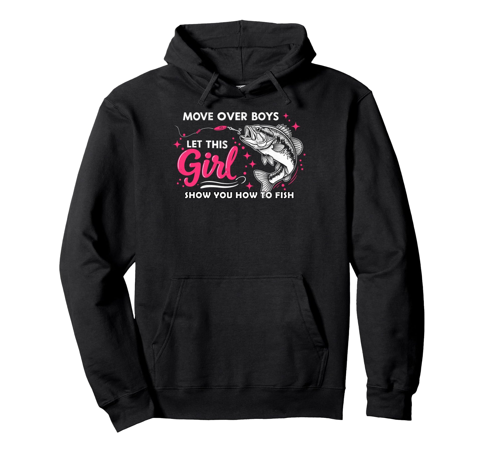 Move Over Let Show You How To Fish Hoodie - Casual Everyday Wear Unisex - T-Shirt, Sweatshirt, Hoodie