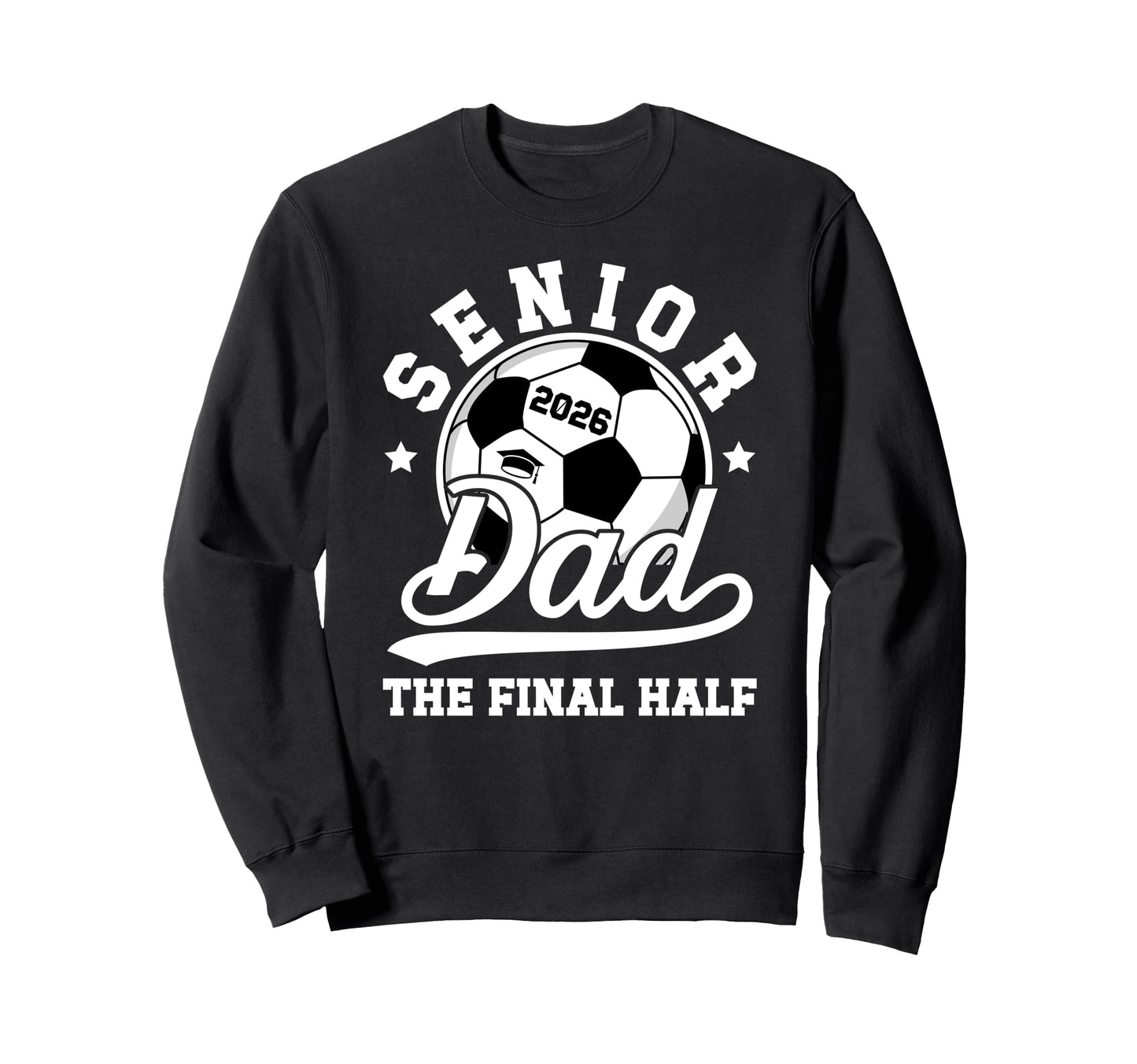 Soccer Senior Dad 2026 Proud Sweatshirt - Fun Novelty Design for Adults - T-Shirt, Sweatshirt, Hoodie