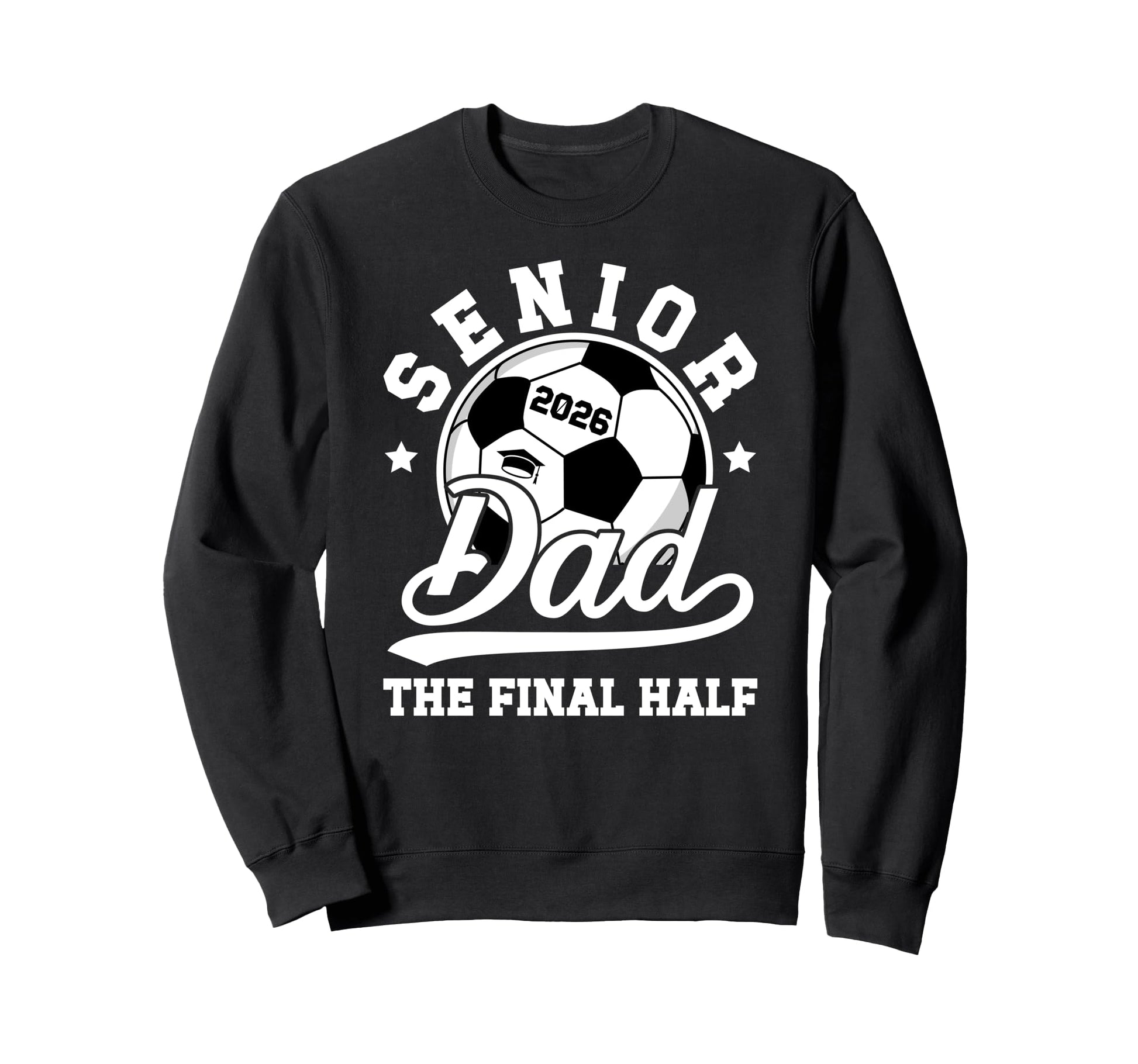 Soccer Senior Dad 2026 Proud Sweatshirt - Fun Novelty Design for Adults - T-Shirt, Sweatshirt, Hoodie