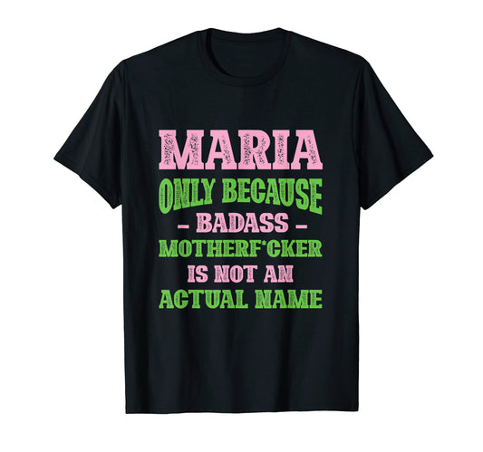 Badass Maria Name Unique Nickname T-Shirt - Minimalist Print Men Women - T-Shirt, Sweatshirt, Hoodie