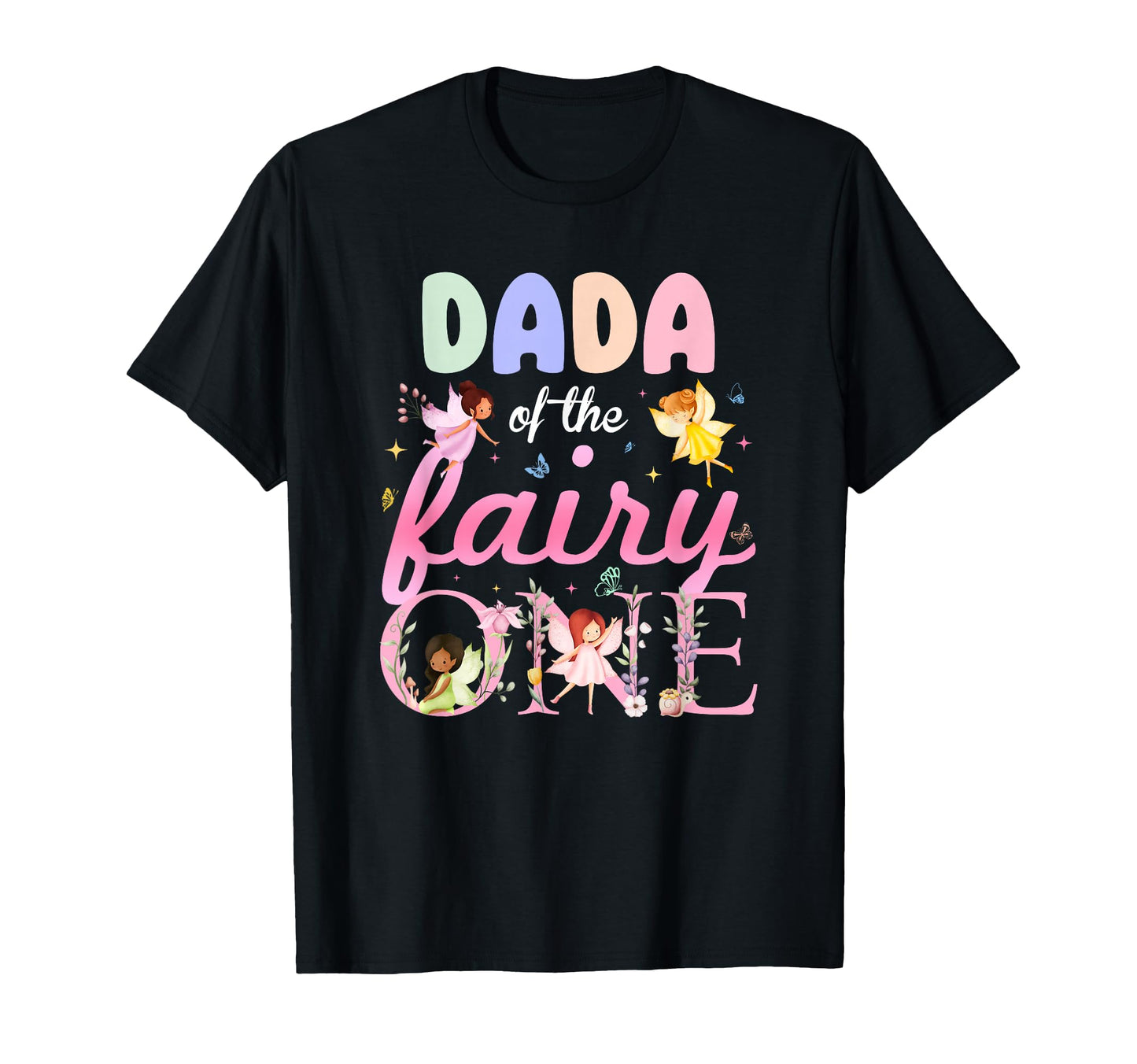 Dada Fairy One 1St Birthday Family T-Shirt - Unique Graphic for Adults - T-Shirt, Sweatshirt, Hoodie