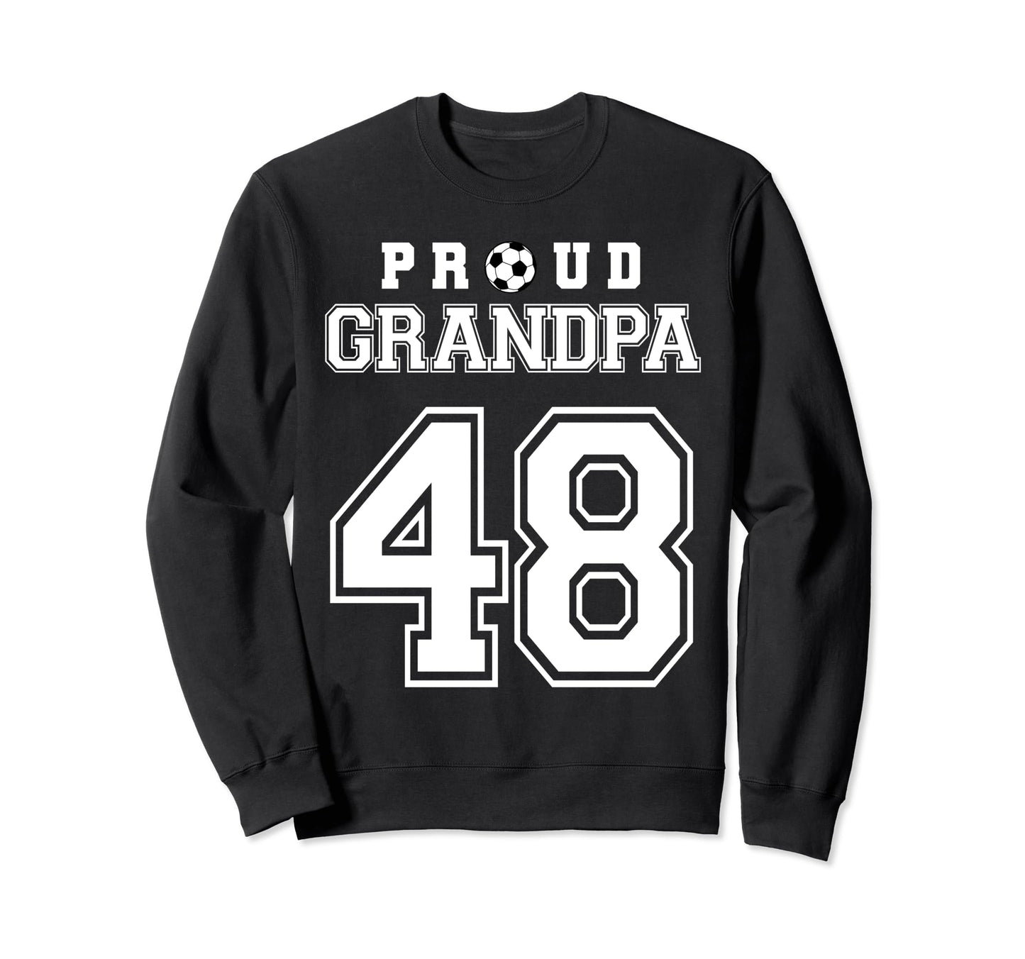 Number 48 Custom Proud Soccer Sweatshirt - Fun Novelty Design for Adults - T-Shirt, Sweatshirt, Hoodie