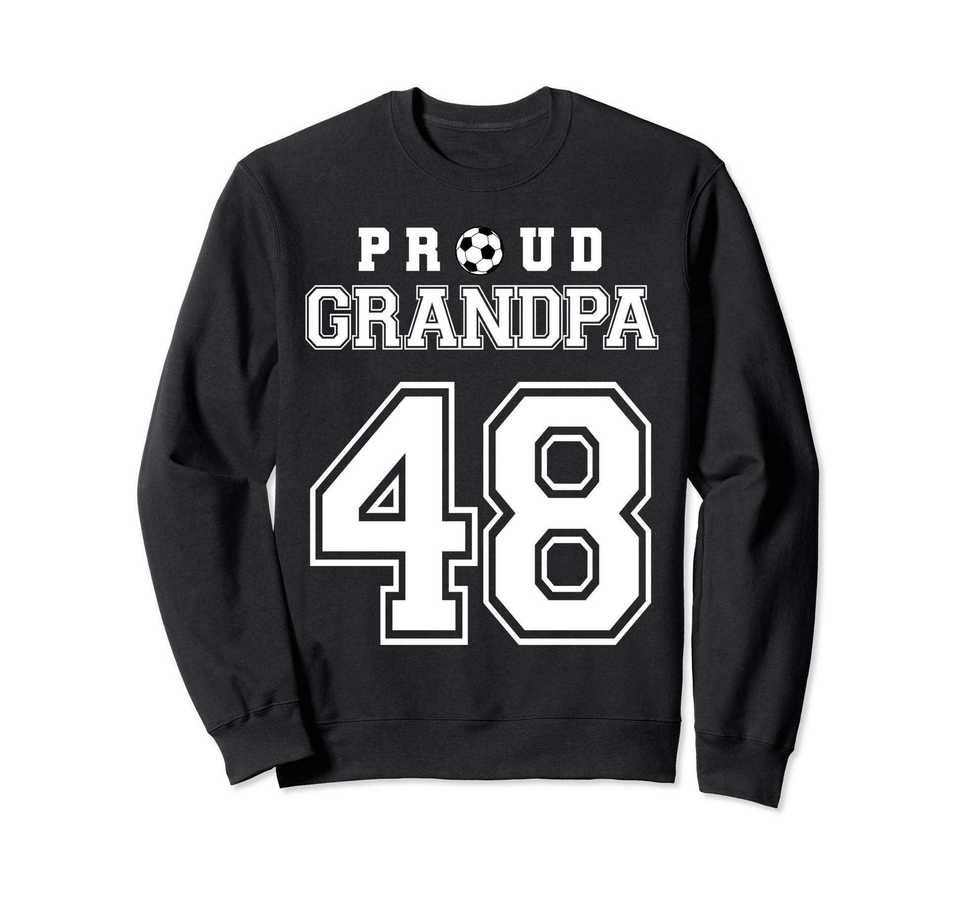 Number 48 Custom Proud Soccer Sweatshirt - Fun Novelty Design for Adults - T-Shirt, Sweatshirt, Hoodie