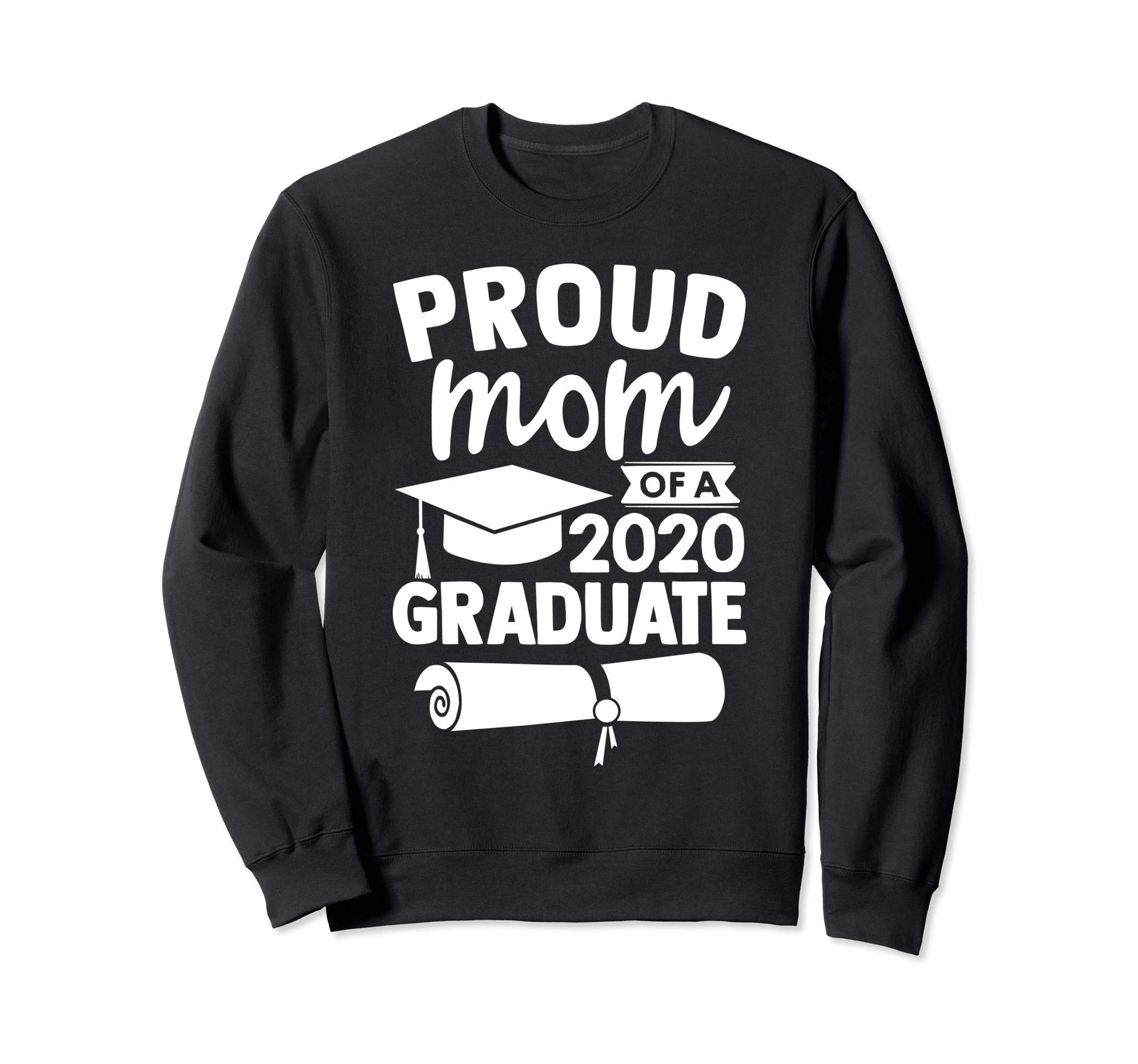 Proud Mom 2020 Graduate Sweatshirt - Streetwear Style Men Women - T-Shirt, Sweatshirt, Hoodie