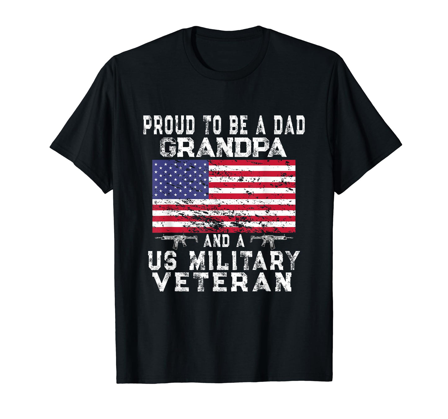 Proud Dad Grandpa Military T-Shirt - Casual Everyday Wear for Adults - T-Shirt, Sweatshirt, Hoodie