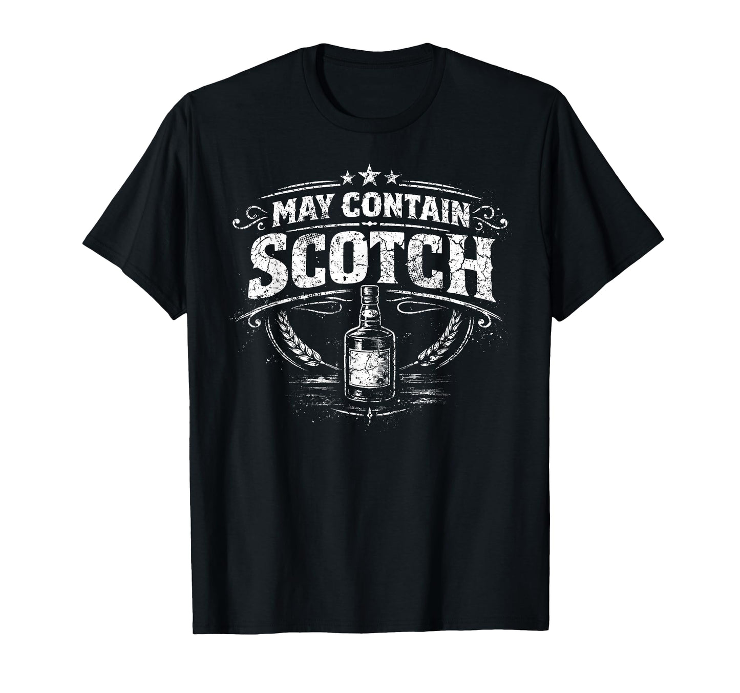 May Contain Scotch Whiskey T-Shirt - Streetwear Style Men Women - T-Shirt, Sweatshirt, Hoodie