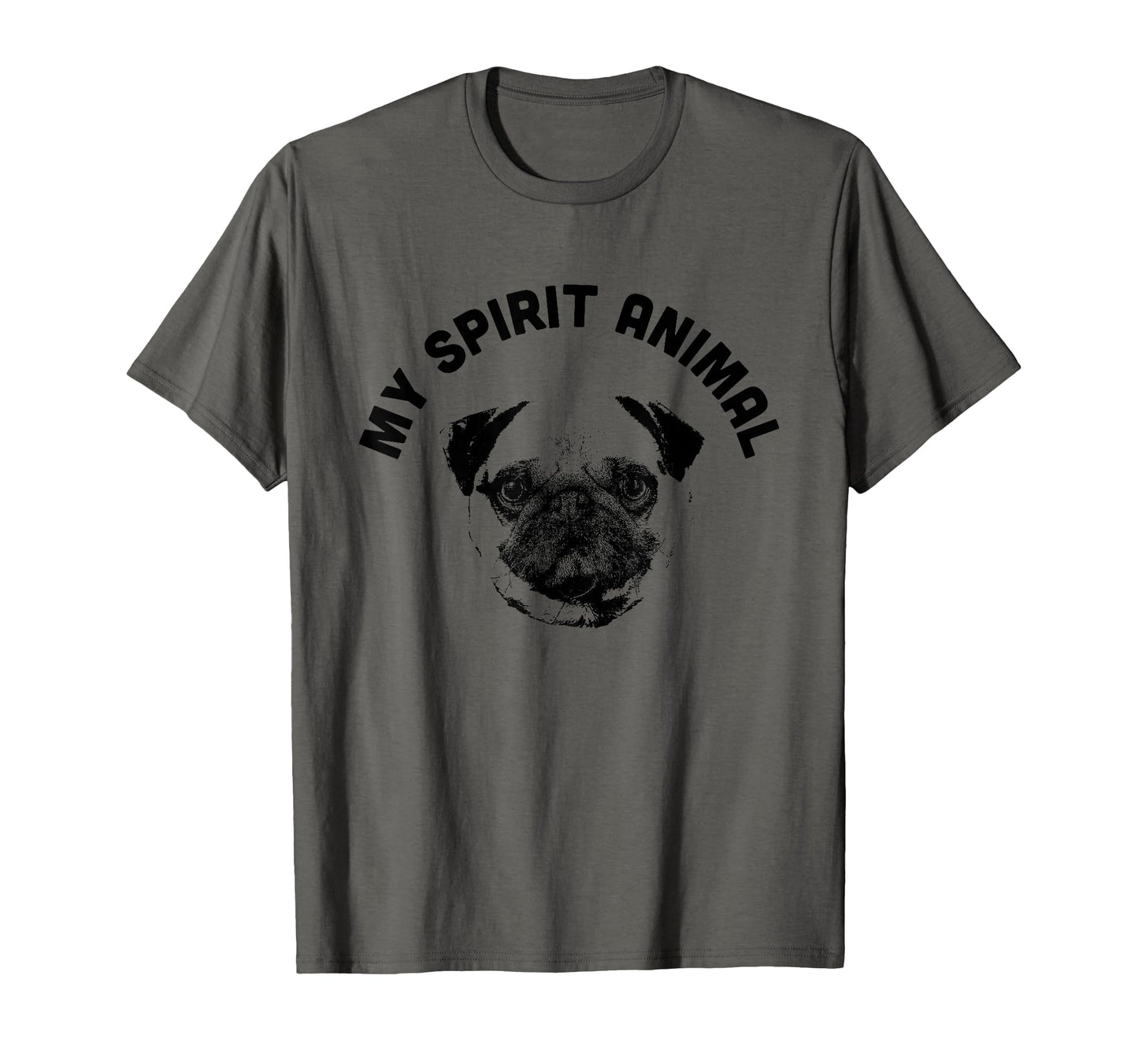 My Spirit Animal Pug Funny Dog Mom And T-Shirt - Unique Graphic Men Women - T-Shirt, Sweatshirt, Hoodie