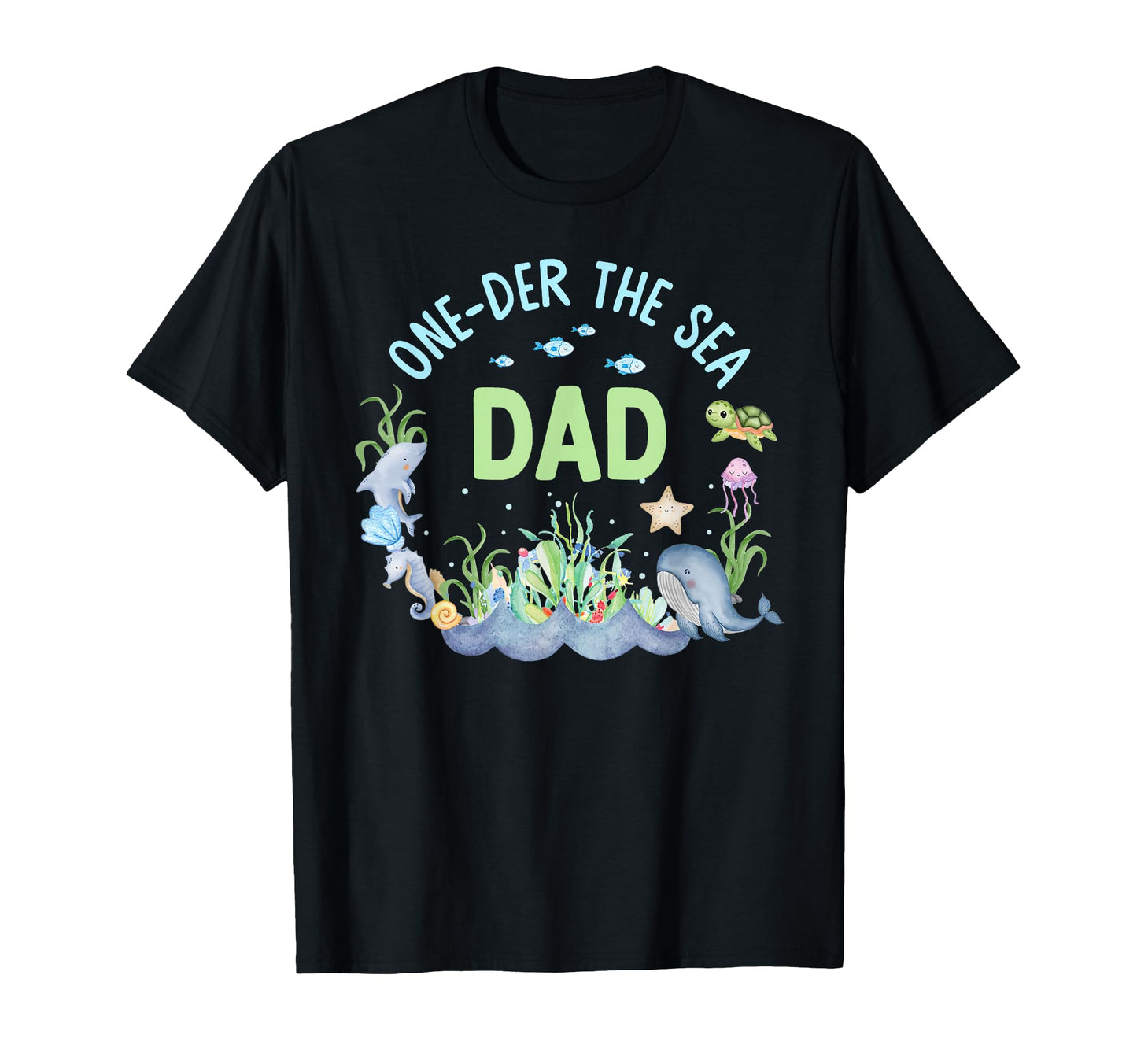 Oneder Sea Dad 1St Birthday Family T-Shirt - Minimalist Print for Adults - T-Shirt, Sweatshirt, Hoodie