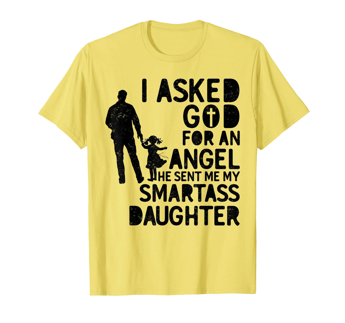 I Asked Angel God Sent Me T-Shirt - Casual Everyday Wear for Adults - T-Shirt, Sweatshirt, Hoodie