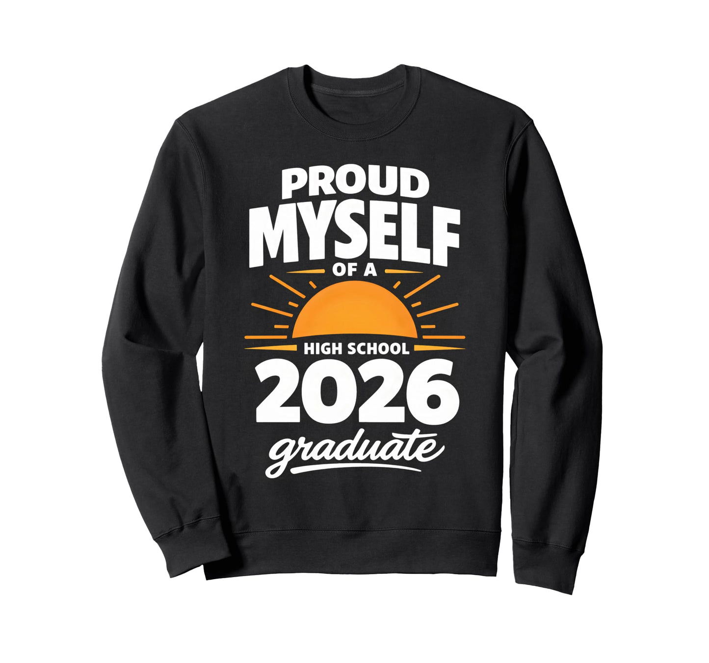 Senior Graduation School Proud Dad 2026 Sweatshirt - Trendy Graphic Unisex - T-Shirt, Sweatshirt, Hoodie