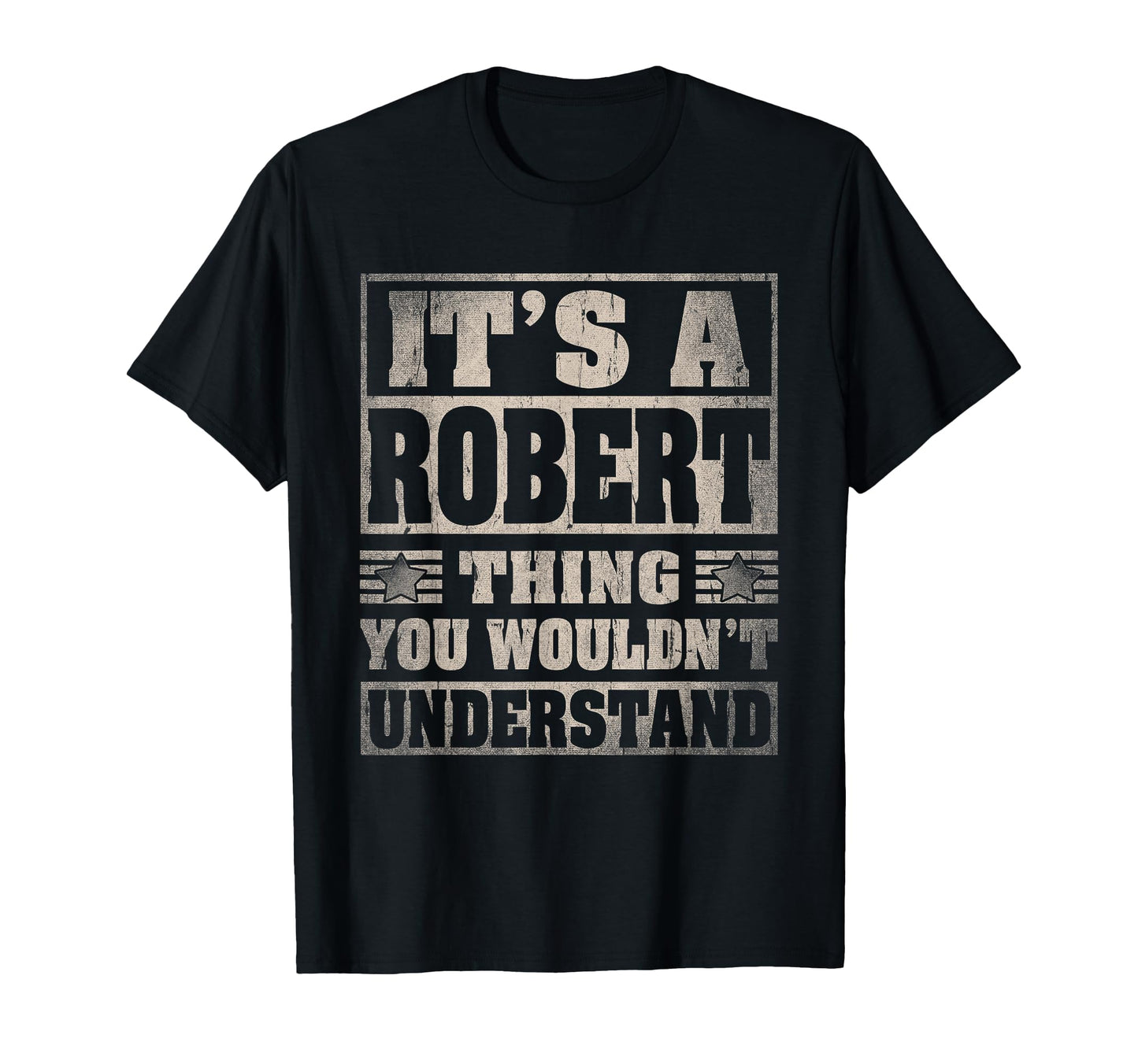Robert First Name Its Robert Thing T-Shirt - Trendy Graphic Men Women - T-Shirt, Sweatshirt, Hoodie