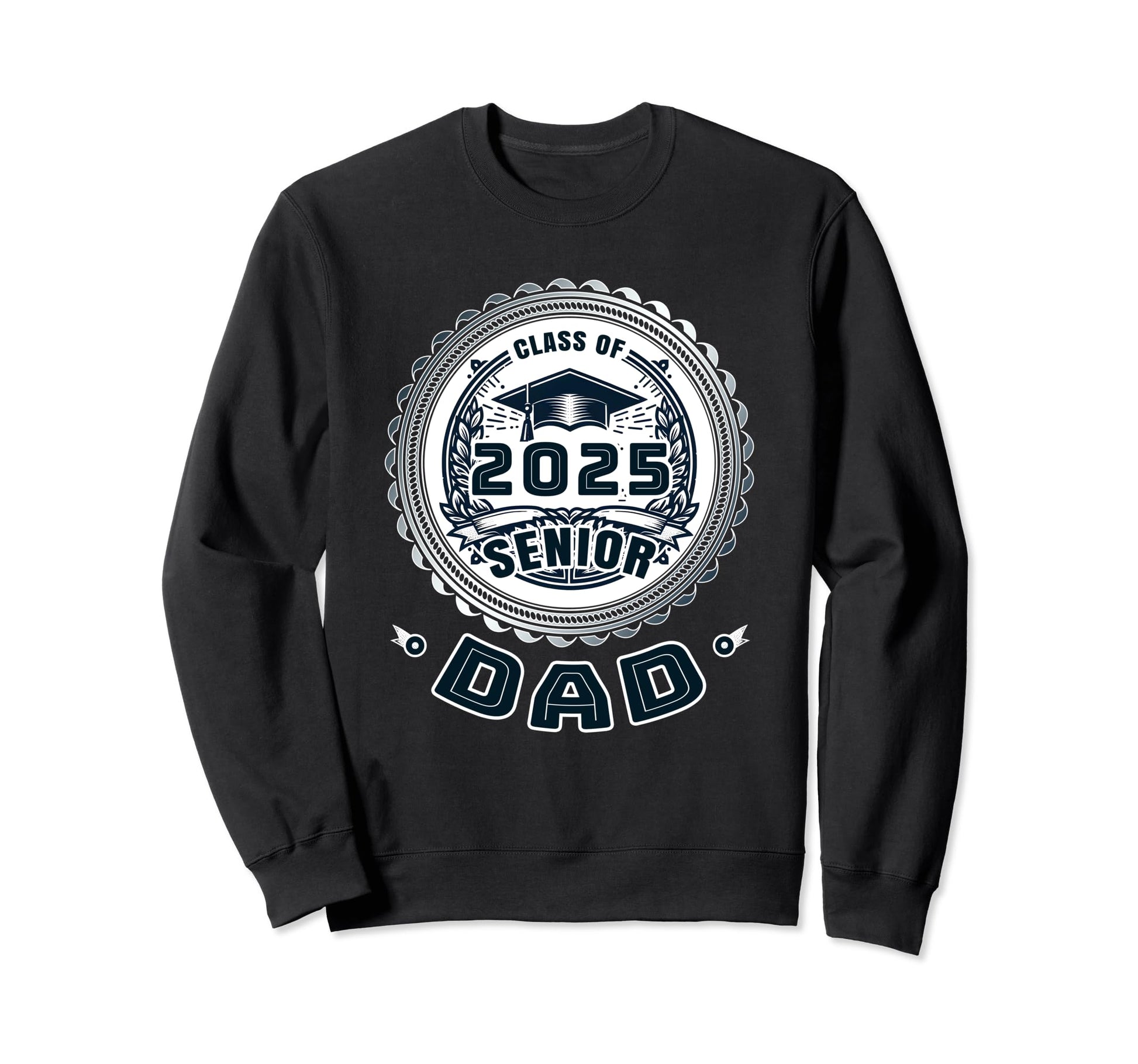 Proud Dad Class 2025 Dad 2025 Graduate Sweatshirt - Graphic Print Unisex - T-Shirt, Sweatshirt, Hoodie