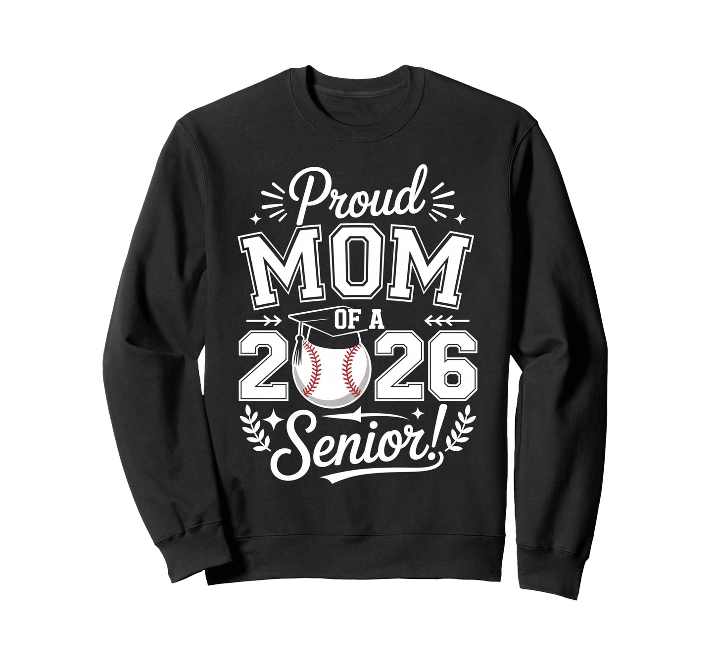 Proud Mom 2026 Senior Baseball Sweatshirt - Minimalist Print for Adults - T-Shirt, Sweatshirt, Hoodie