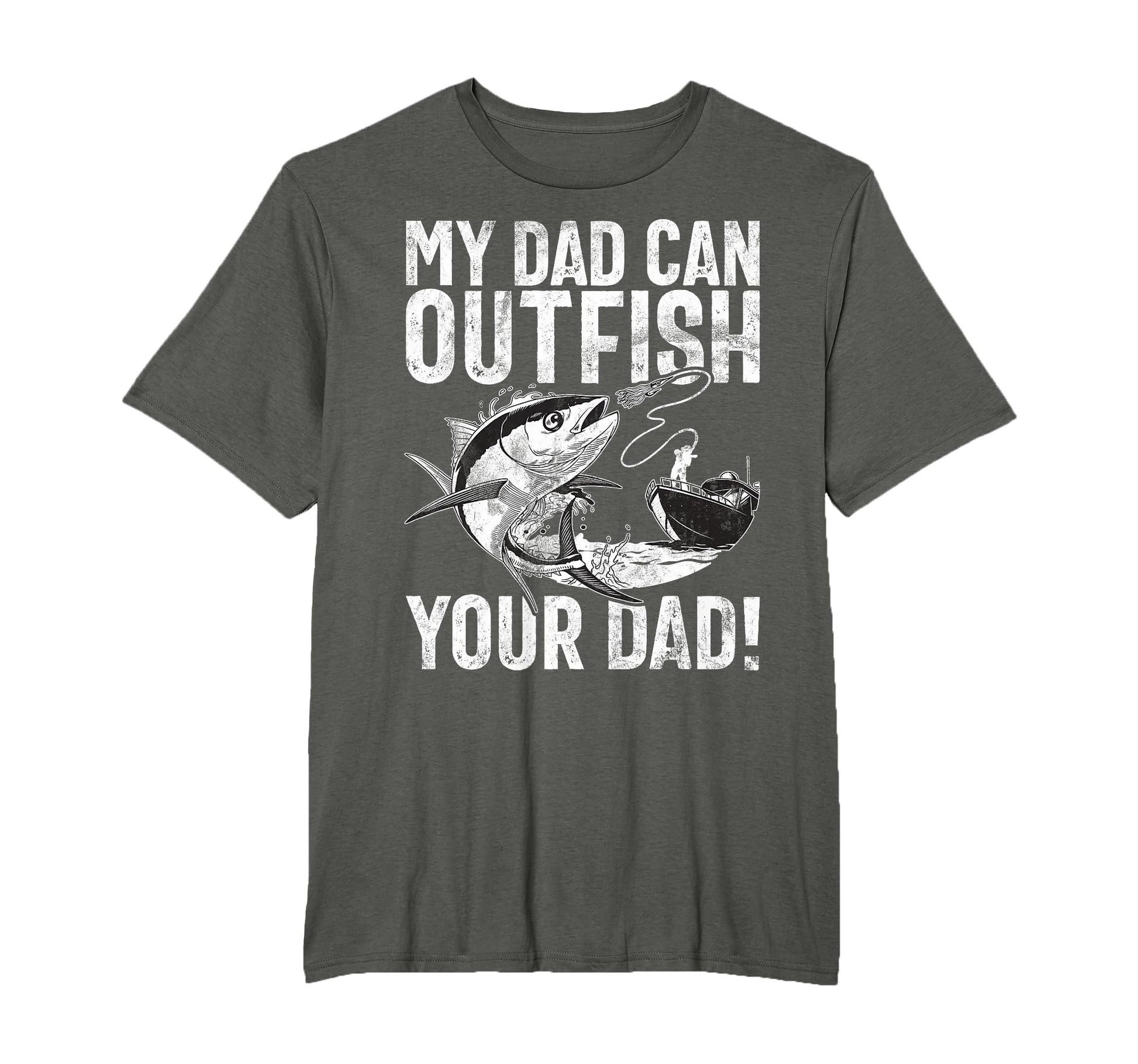 My Dad Can Outfish Your Dad Fishing Dad T-Shirt - Unique Graphic Men Women - T-Shirt, Sweatshirt, Hoodie