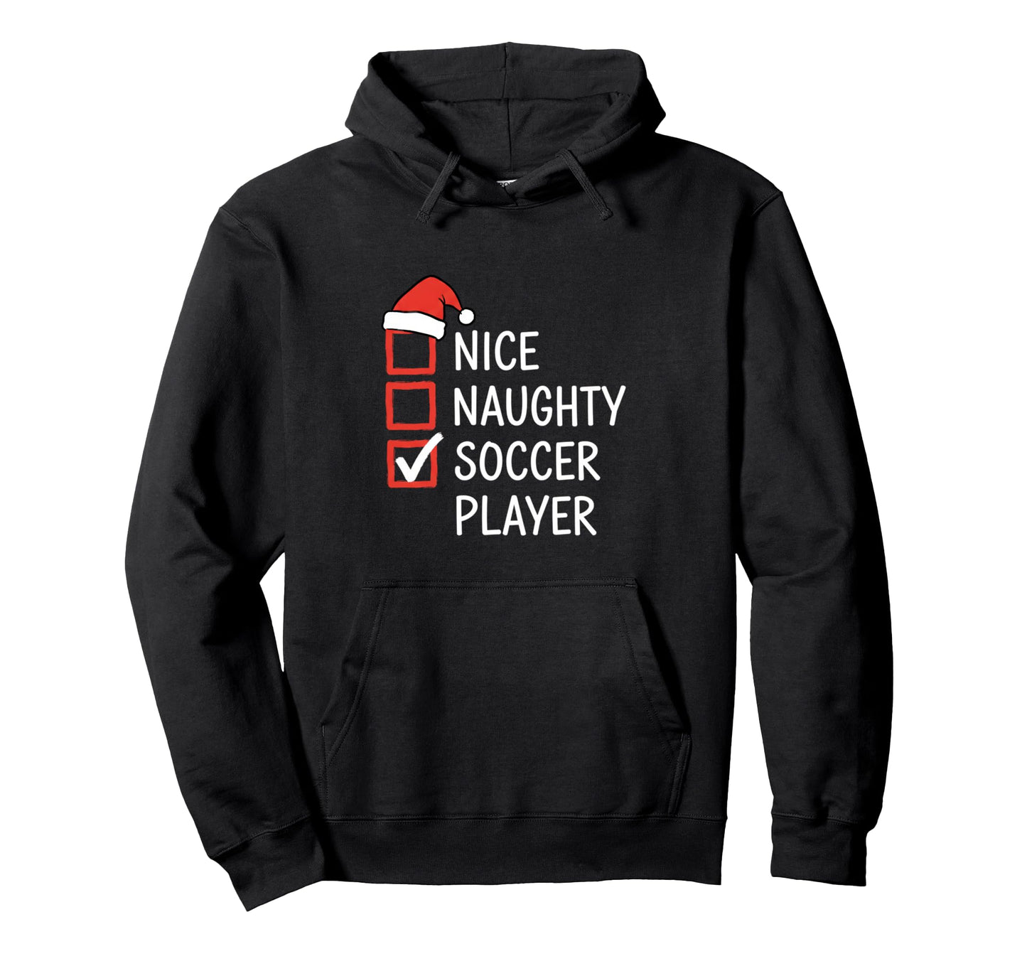 Nice Naughty Soccer Player Santa Hoodie - Novelty Apparel for Adults - T-Shirt, Sweatshirt, Hoodie