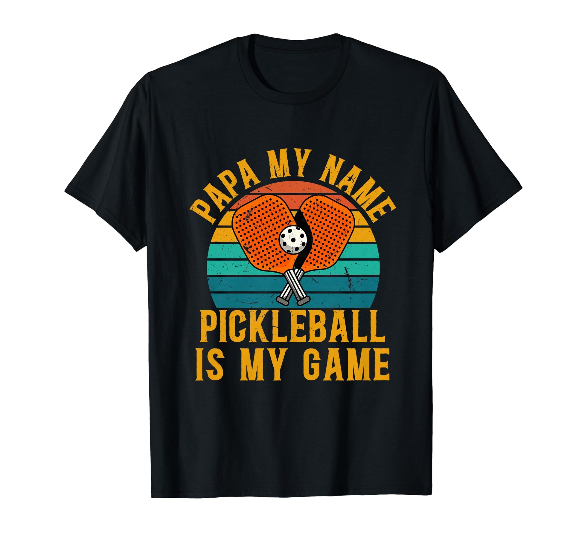 Papa My Name Pickleball My Game Pickle T-Shirt - Custom Art Print Unisex - T-Shirt, Sweatshirt, Hoodie
