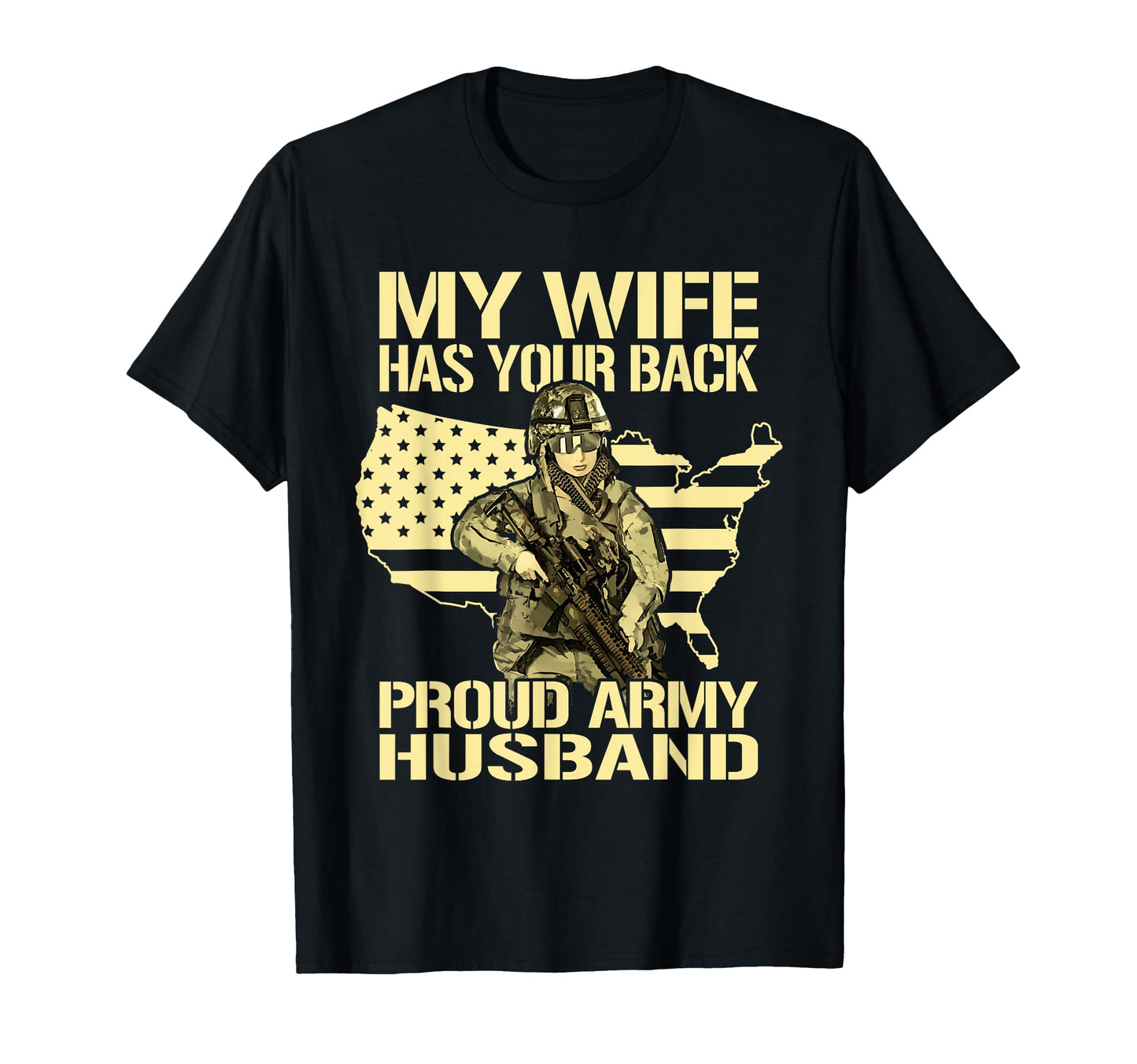 My Wife Has Your Back Proud Army T-Shirt - Casual Everyday Wear for Adults - T-Shirt, Sweatshirt, Hoodie